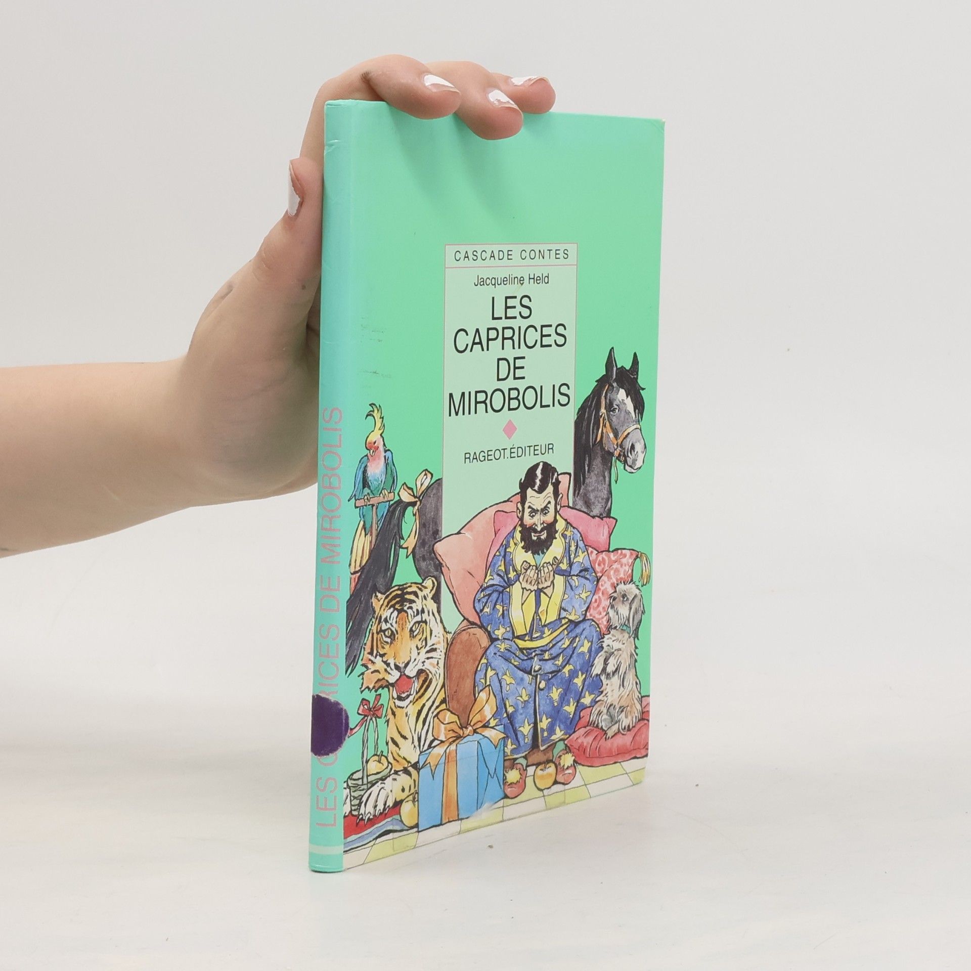 Jacqueline Held Les caprices de Mirobolis