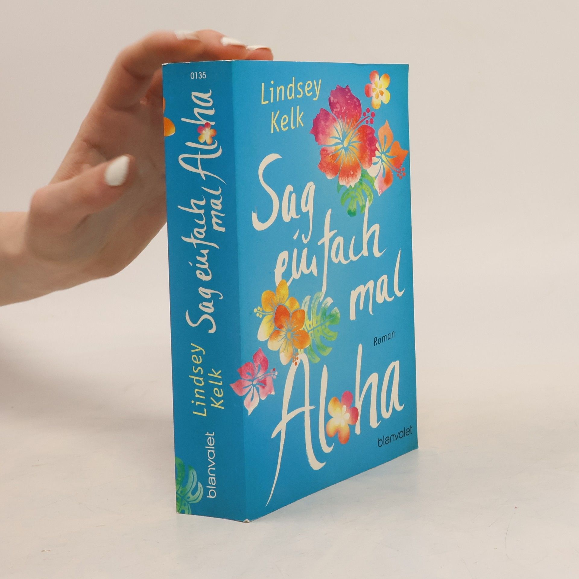 Lindsey Kelk Sag einfach mal Aloha