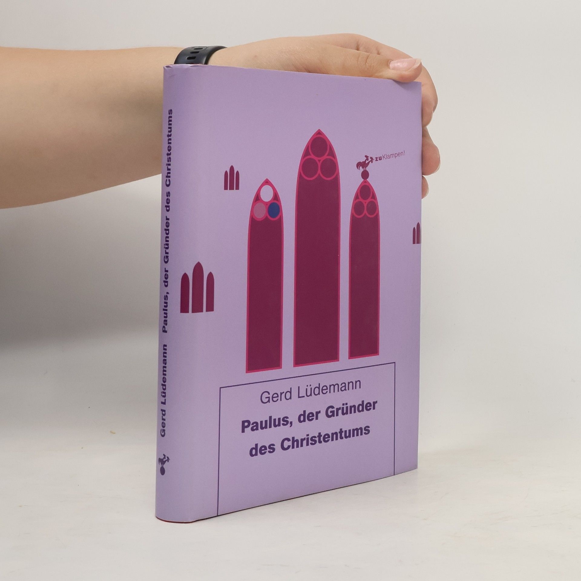 Gerd Lüdemann Paulus, der Gründer des Christentums
