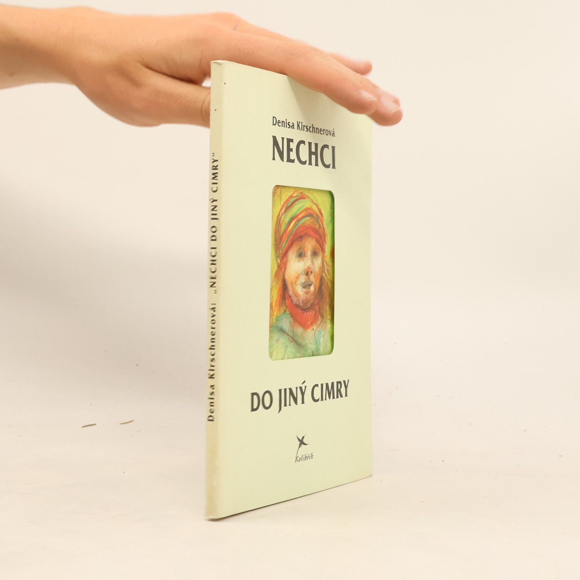 Miloš Kirschner Nechci do jiný cimry