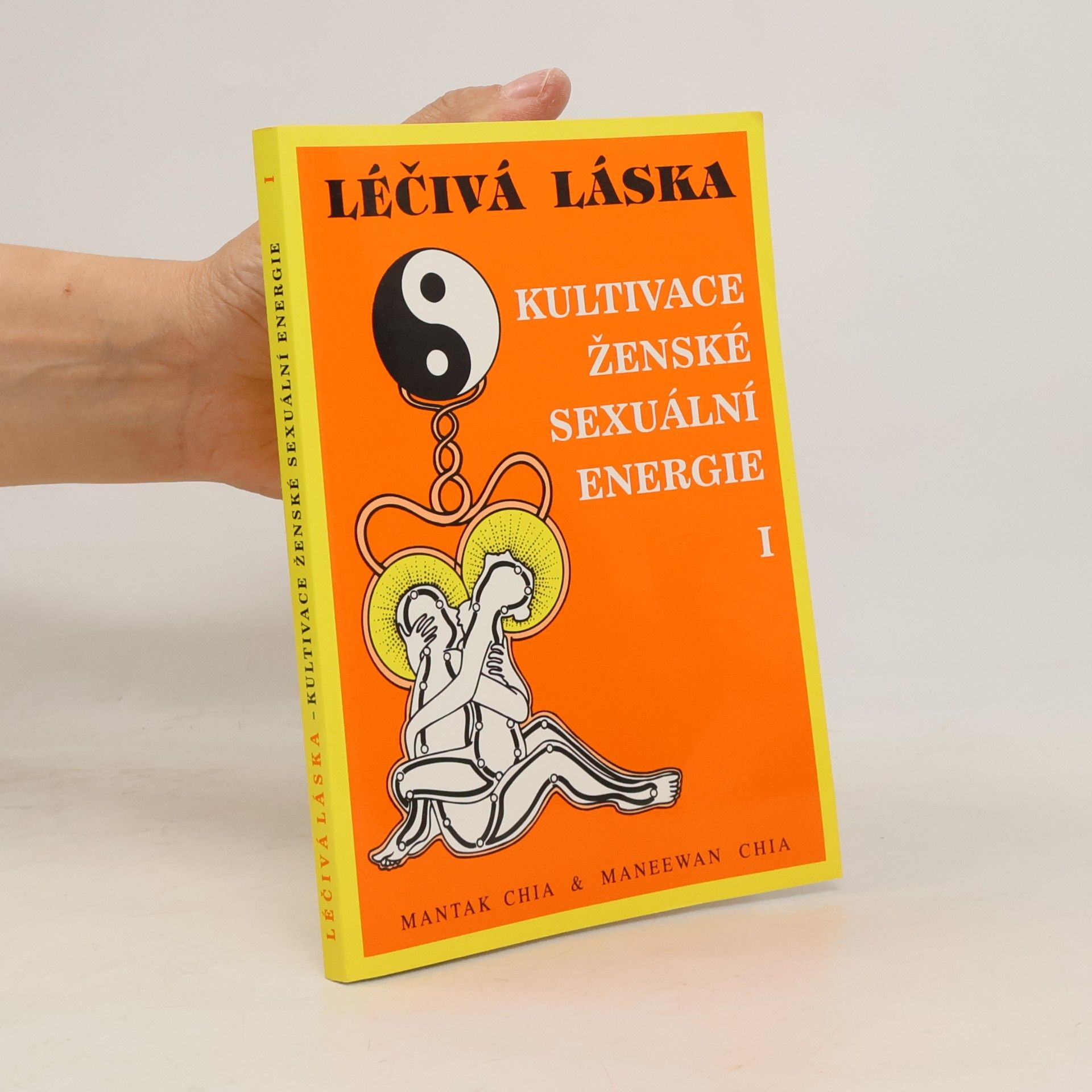Mantak Chia Léčivá láska. Kultivace ženské sexuální energie I.