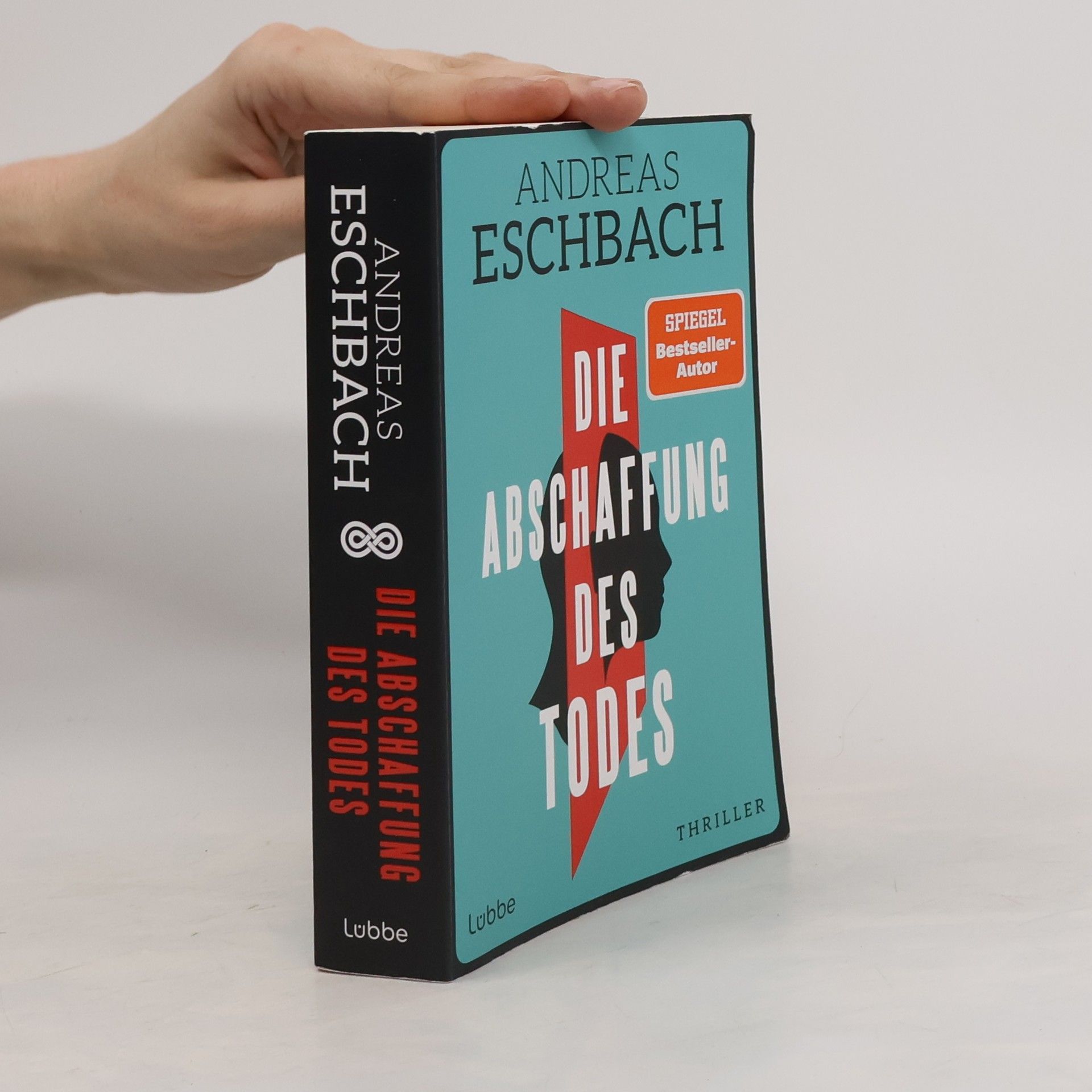 Andreas Eschbach Die Abschaffung des Todes: Willst du wirklich unsterblich werden? Das könnte tödlich sein! Thriller