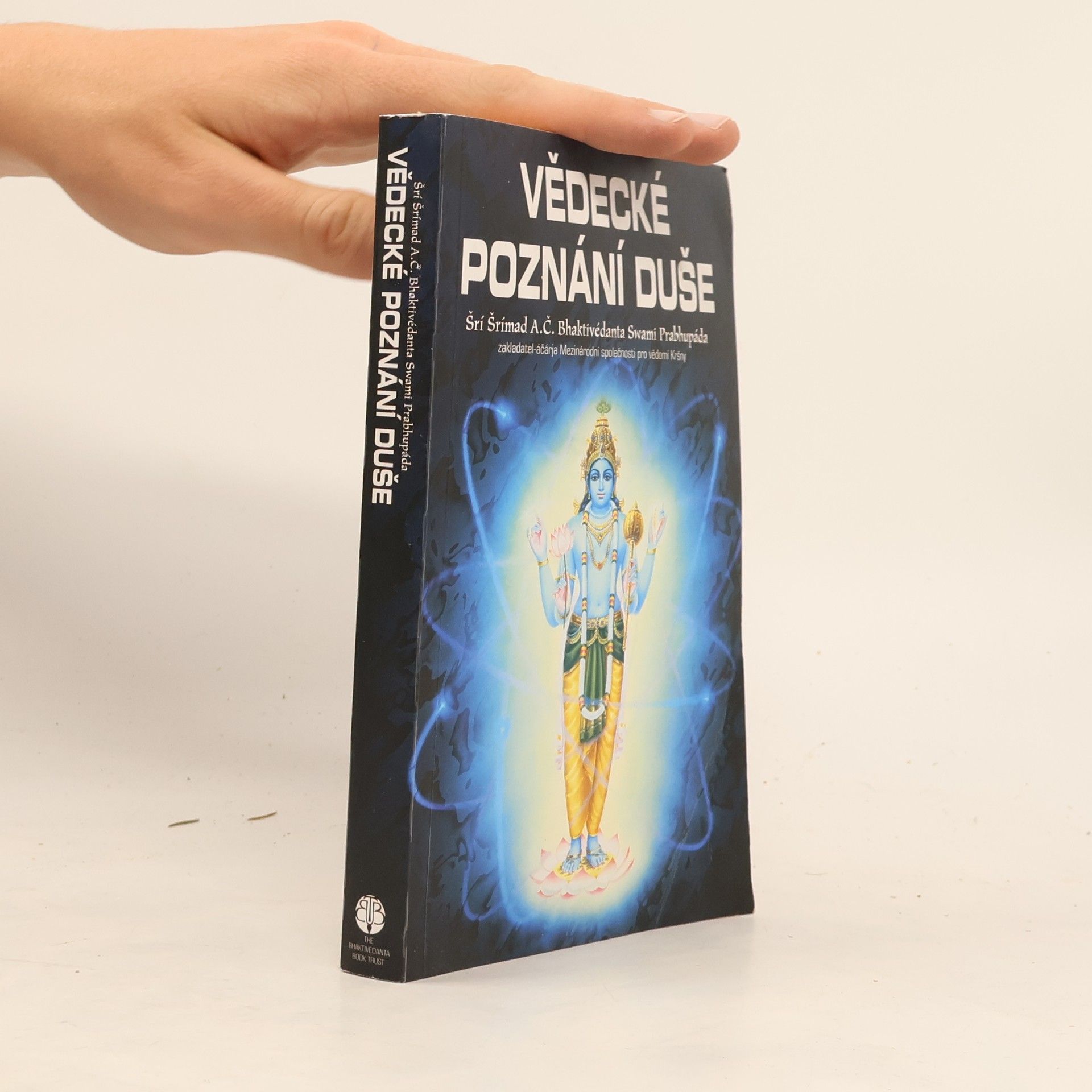 Šrí Šrímad A. Č. Bhaktivédanta Swami Prabhupáda Vědecké poznání duše