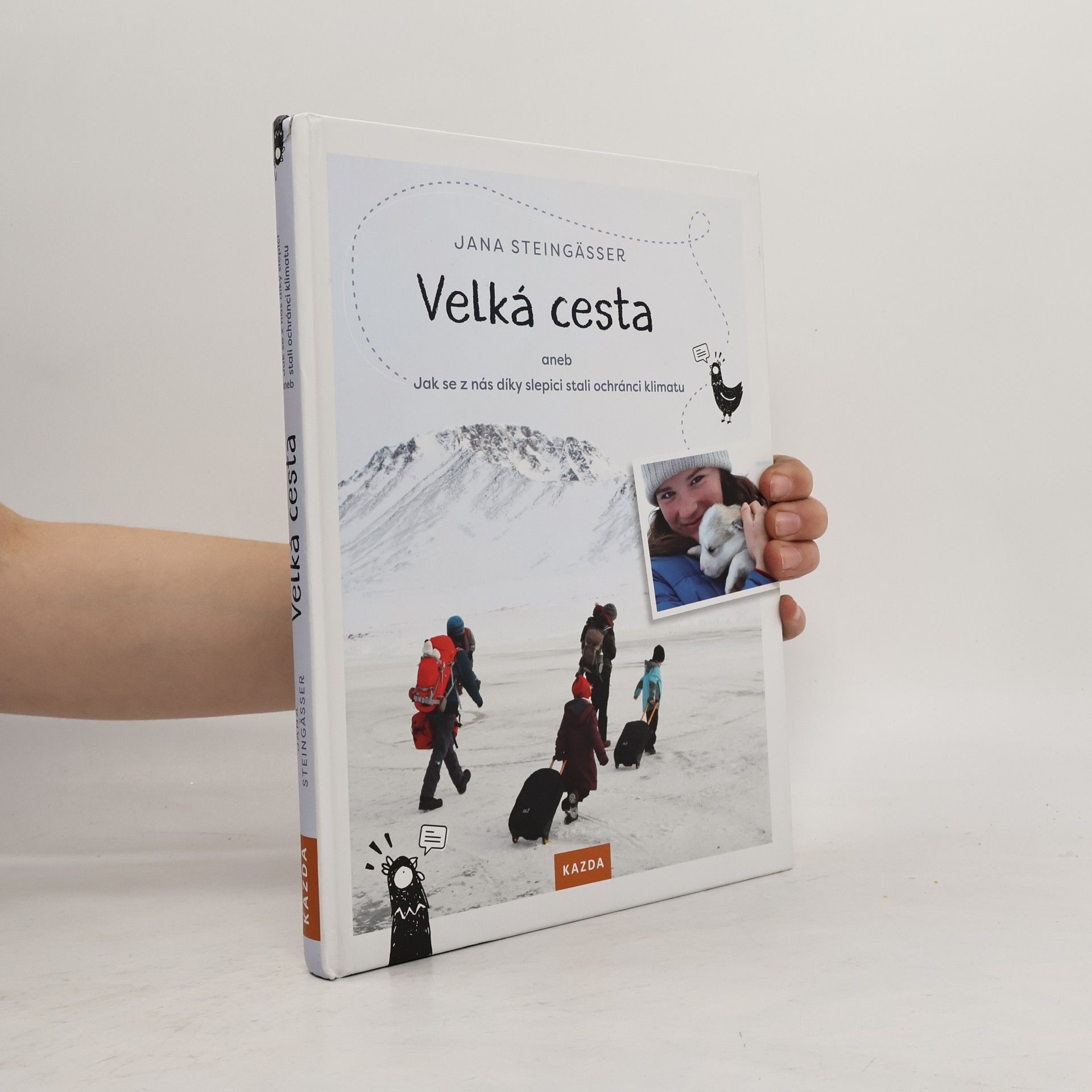 Jana Steingässer Velká cesta, aneb, Jak se z nás díky slepici stali ochránci klimatu