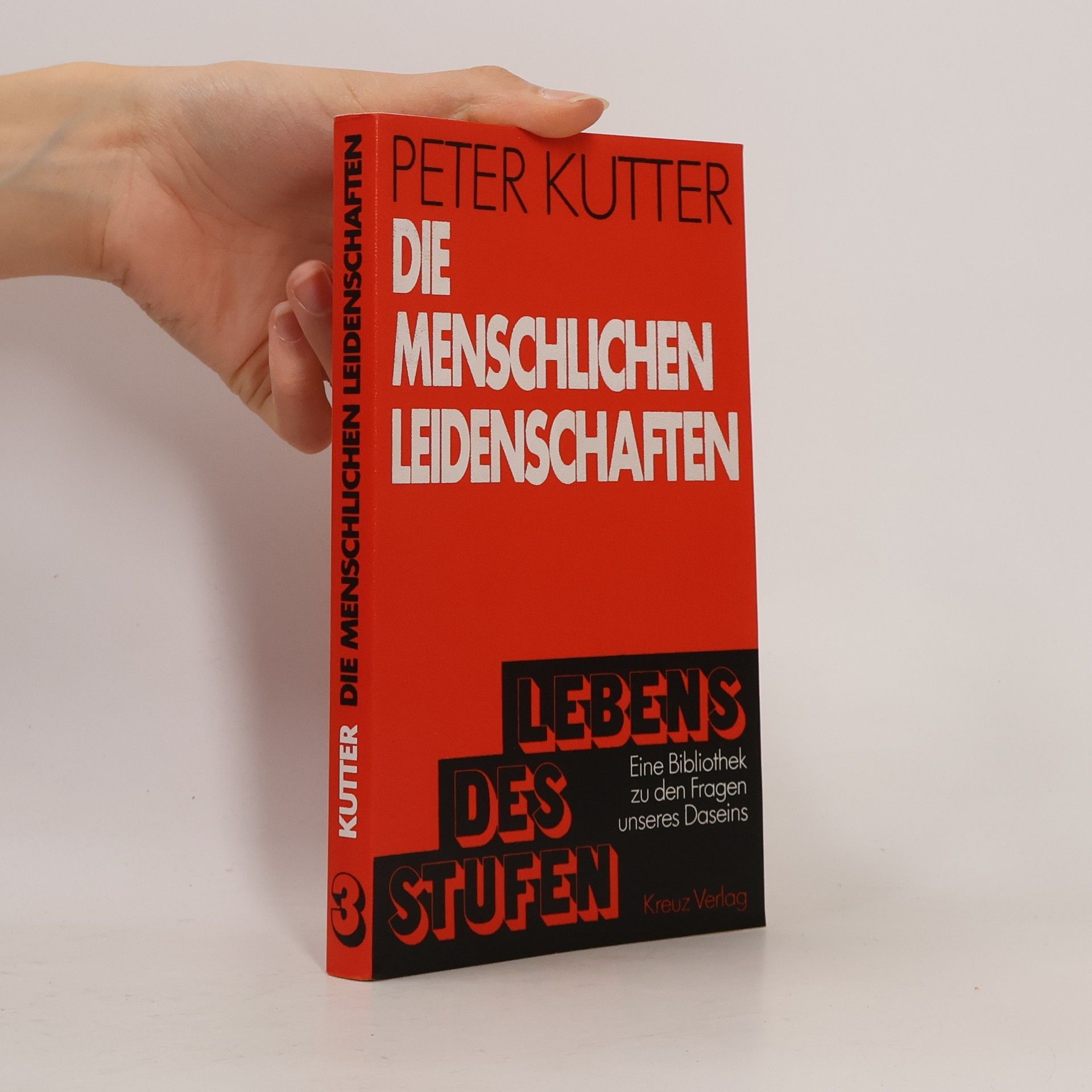 Peter Kutter Die menschlichen Leidenschaften