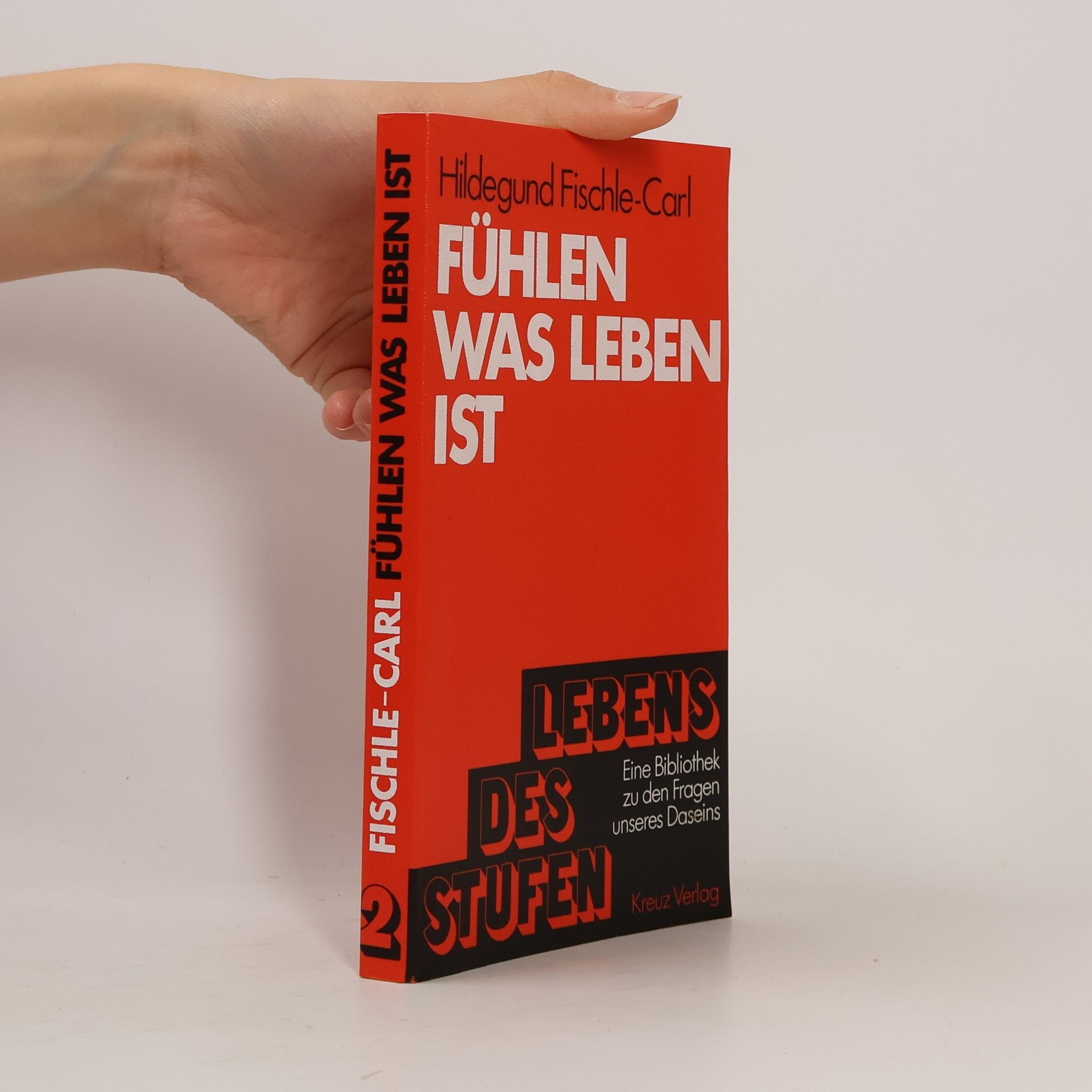 Hildegund Fischle-Carl Fühlen, was Leben ist