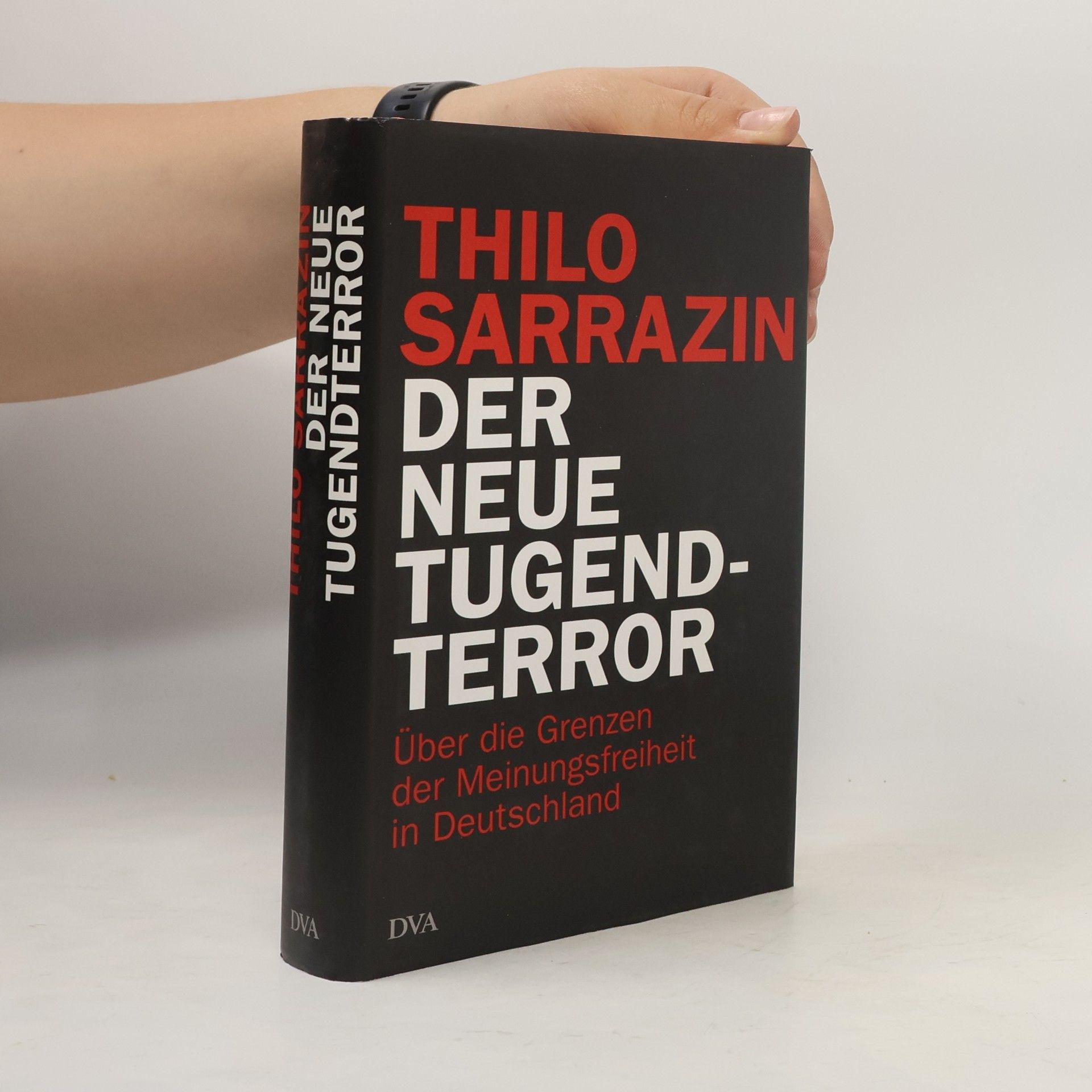 Thilo Sarrazin Der neue Tugendterror