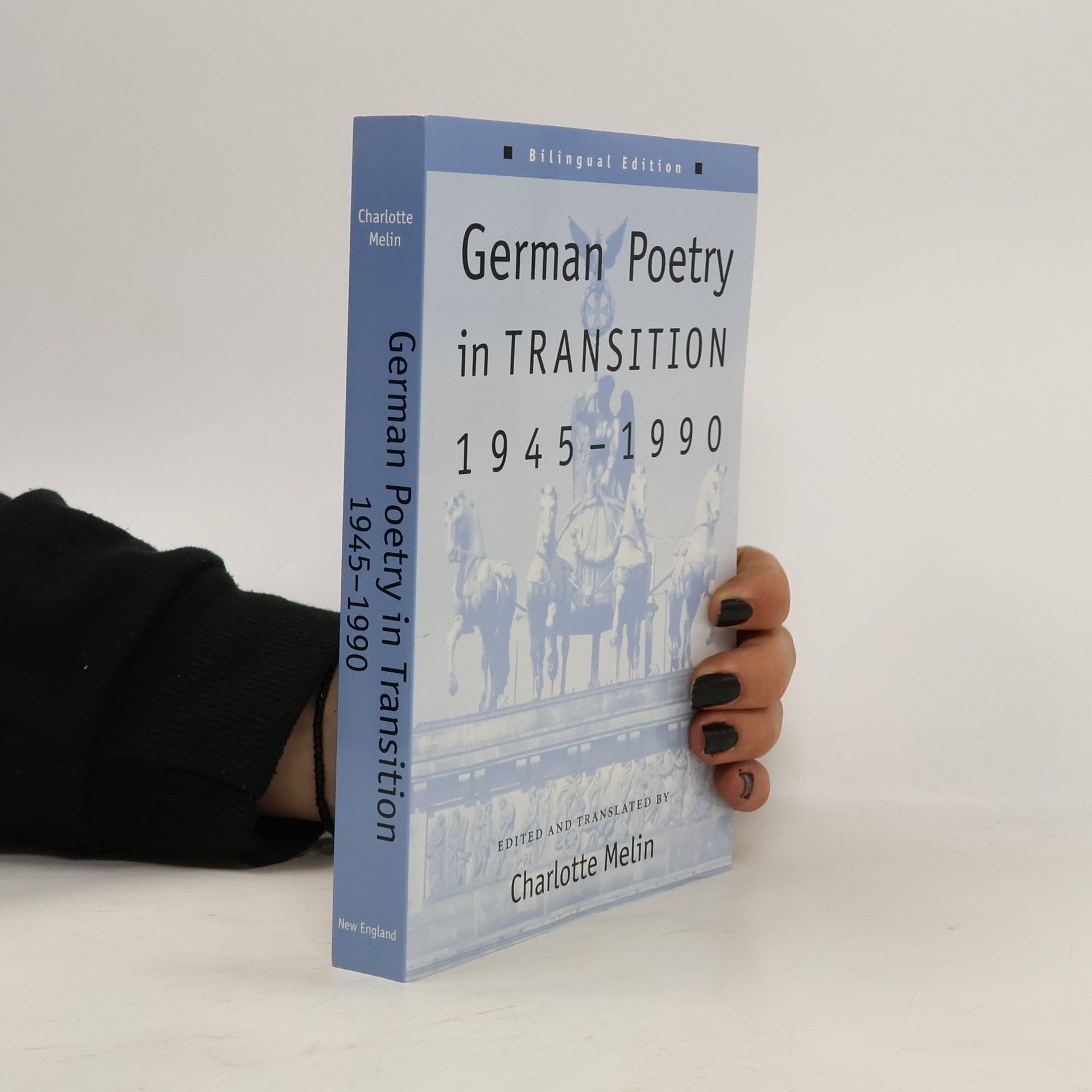 Charlotte Melin German Poetry in Transition, 1945-1990