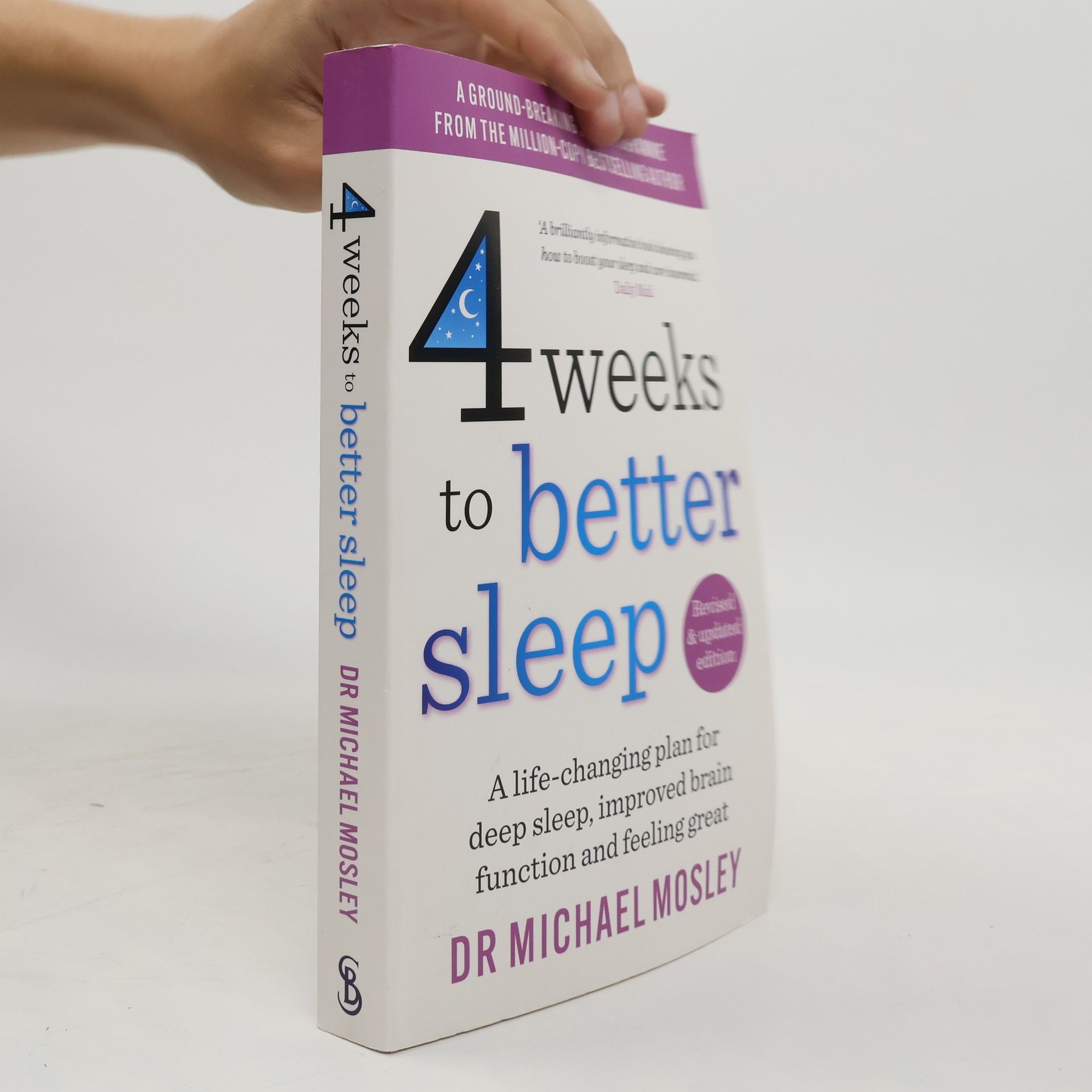 Michael Mosley 4 Weeks to Better Sleep: A Life-Changing Plan for Deep Sleep, Improved Brain Function and Feeling Great - Revised & Updated Edition