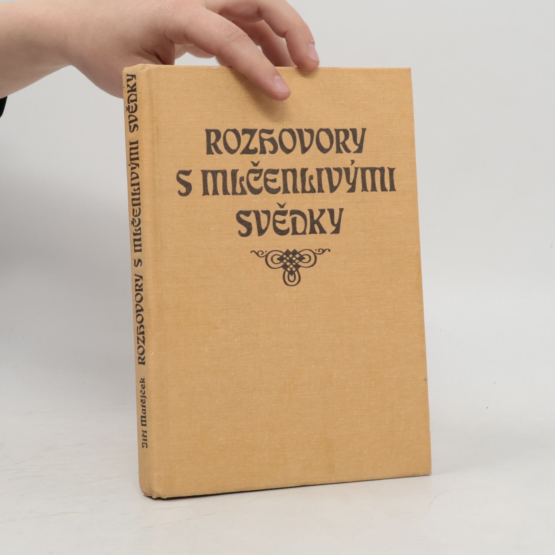 Jiří Matějček Rozhovory s mlčenlivými svědky