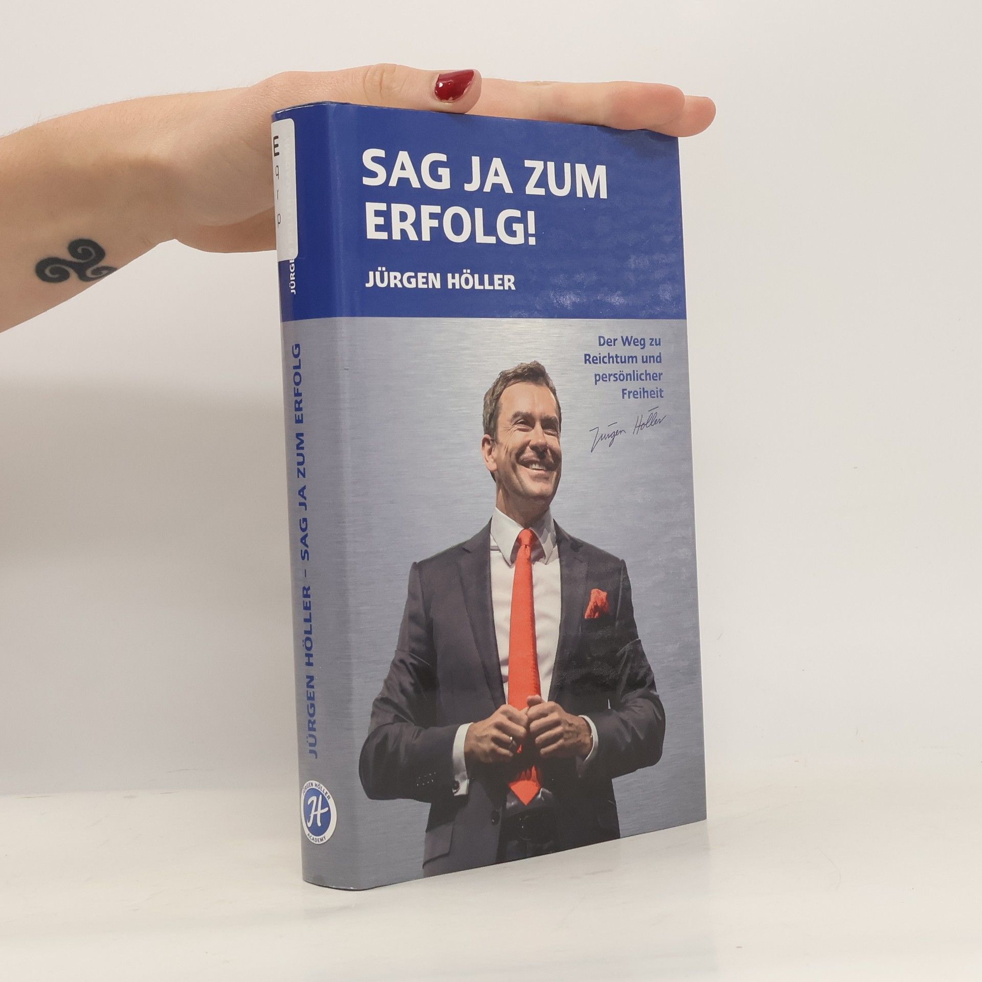 Jürgen Höller Sag ja zum Erfolg!