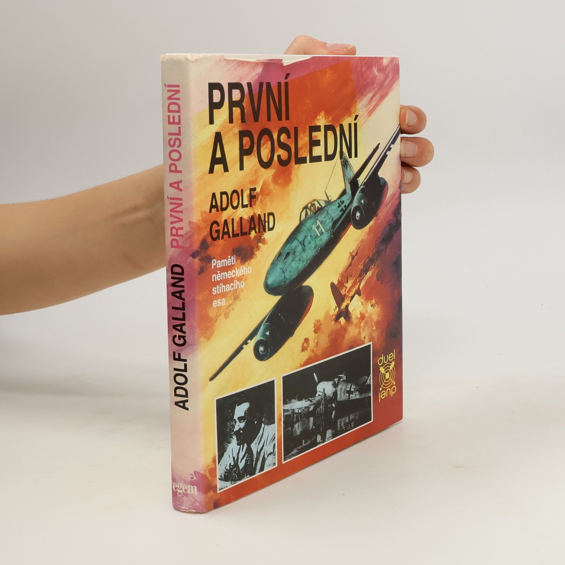 Adolf Galland První a poslední