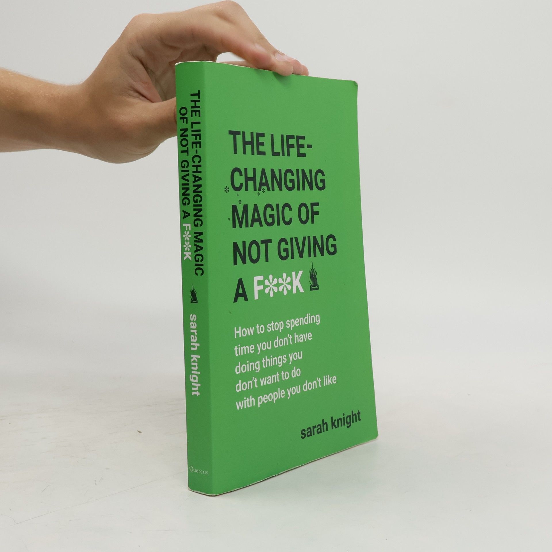 Sarah Knight Life-Changing Magic of Not Giving a F**k