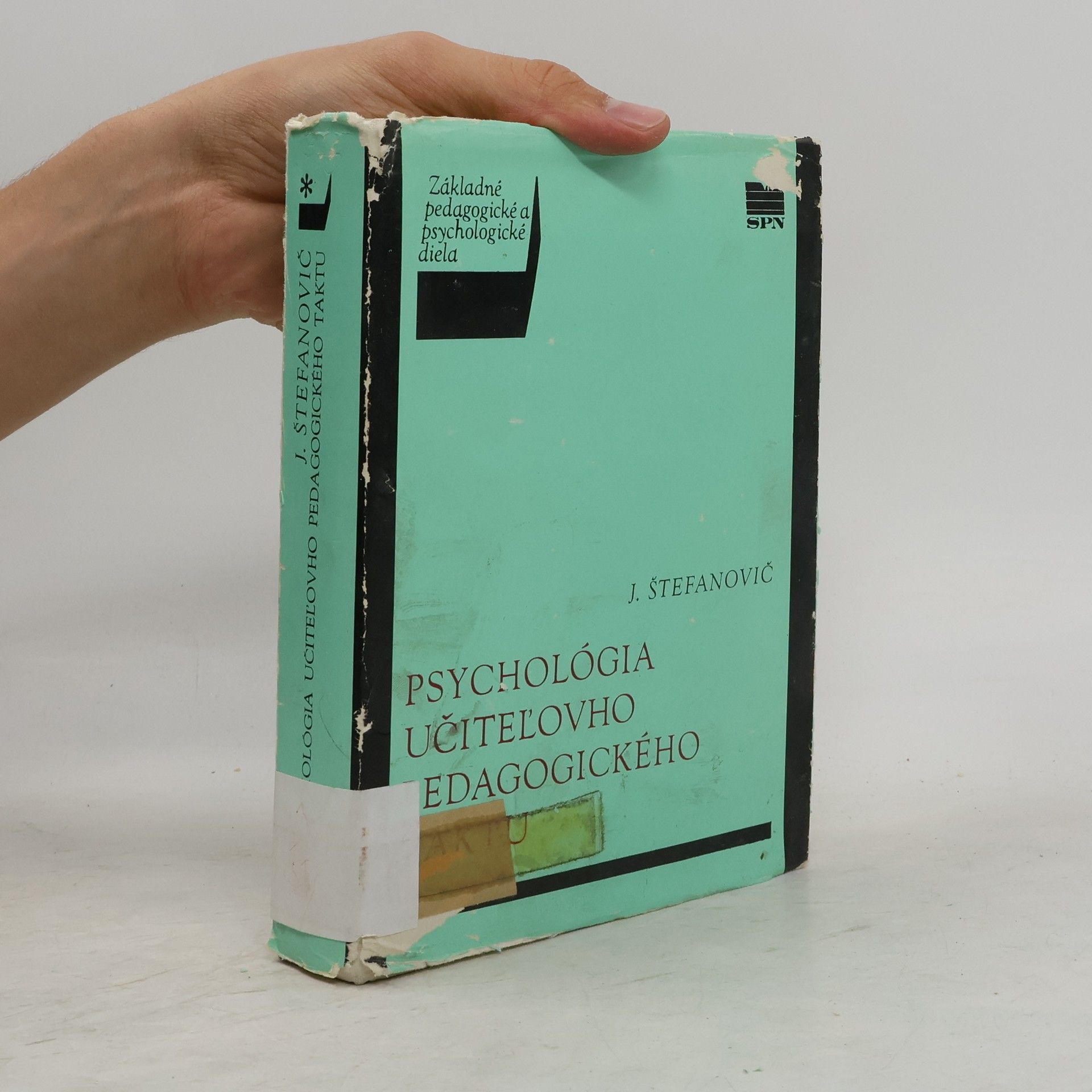 Jozef Štefanovič Psychológia učiteľovho pedagogického taktu