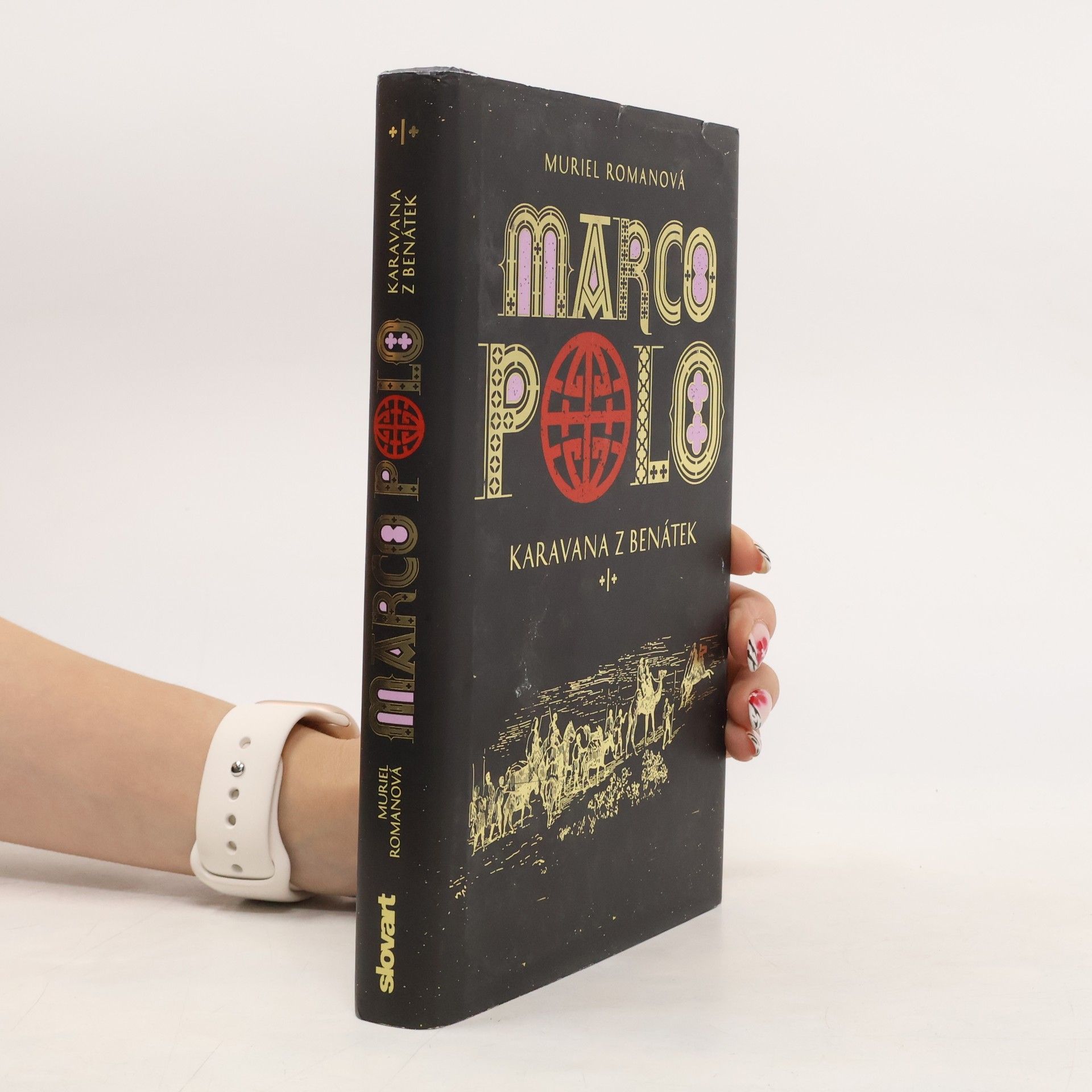 Muriel Romana Marco Polo. Karavana z Benátek. Díl I.