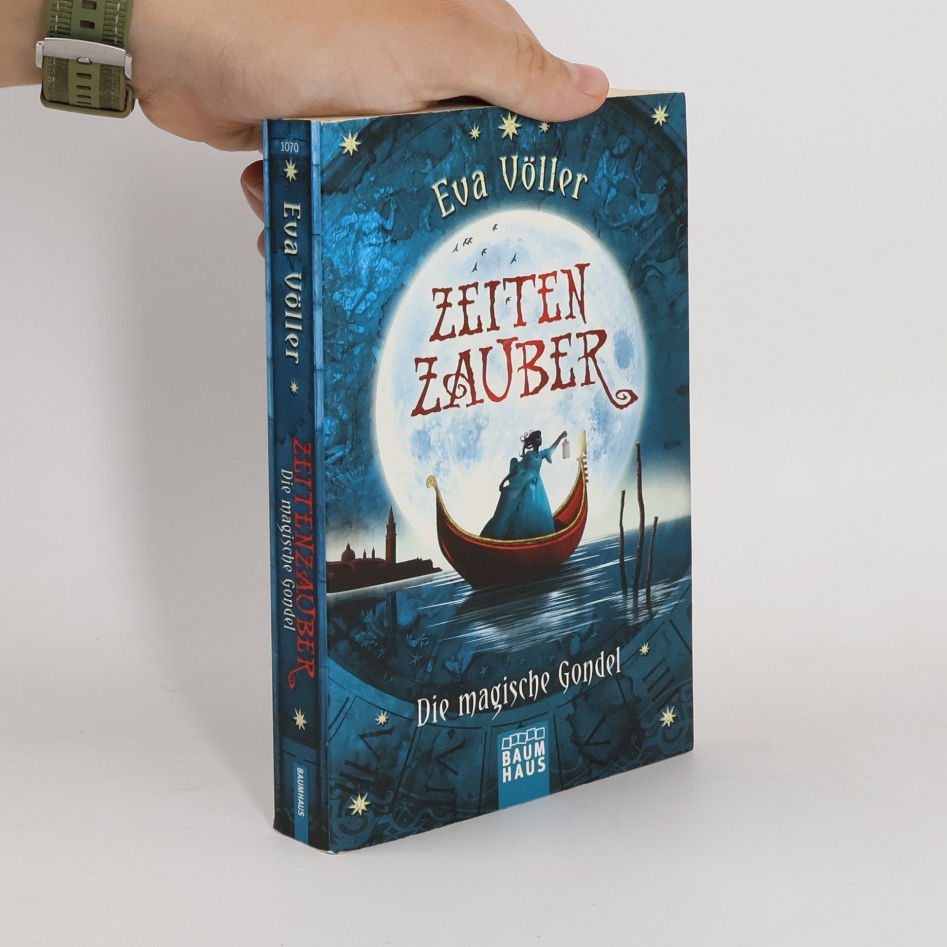 Eva Völler Zeitenzauber. Die magische Gondel