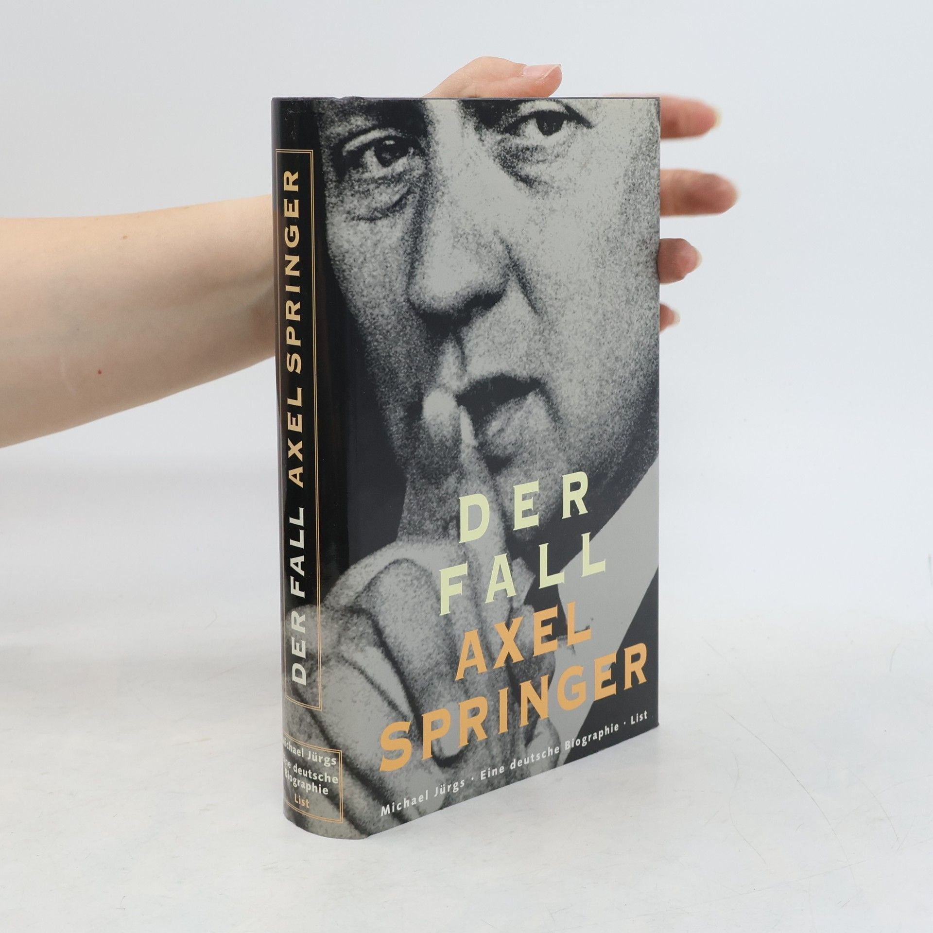 Michael Jürgs Der Fall Axel Springer. Eine deutsche Biographie