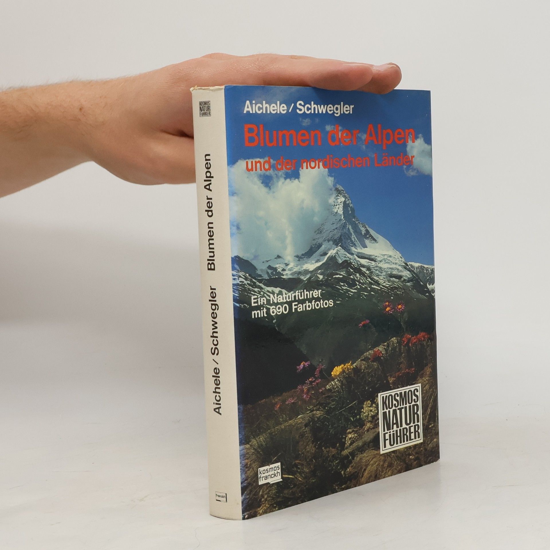 Dietmar Ernst Aichele Blumen der Alpen und der nordischen Länder