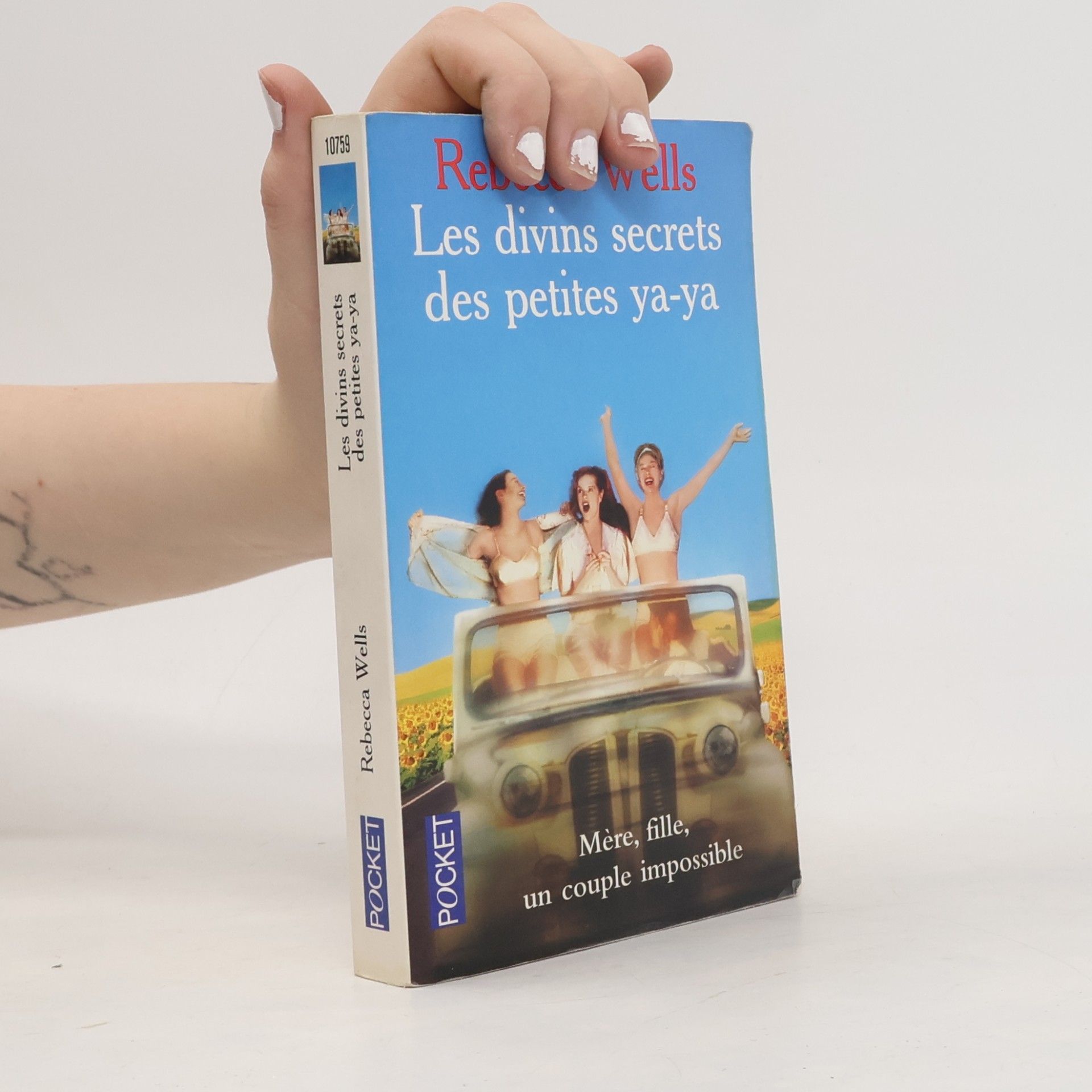 Rebecca Wells Les divins secrets des petites Ya-Ya