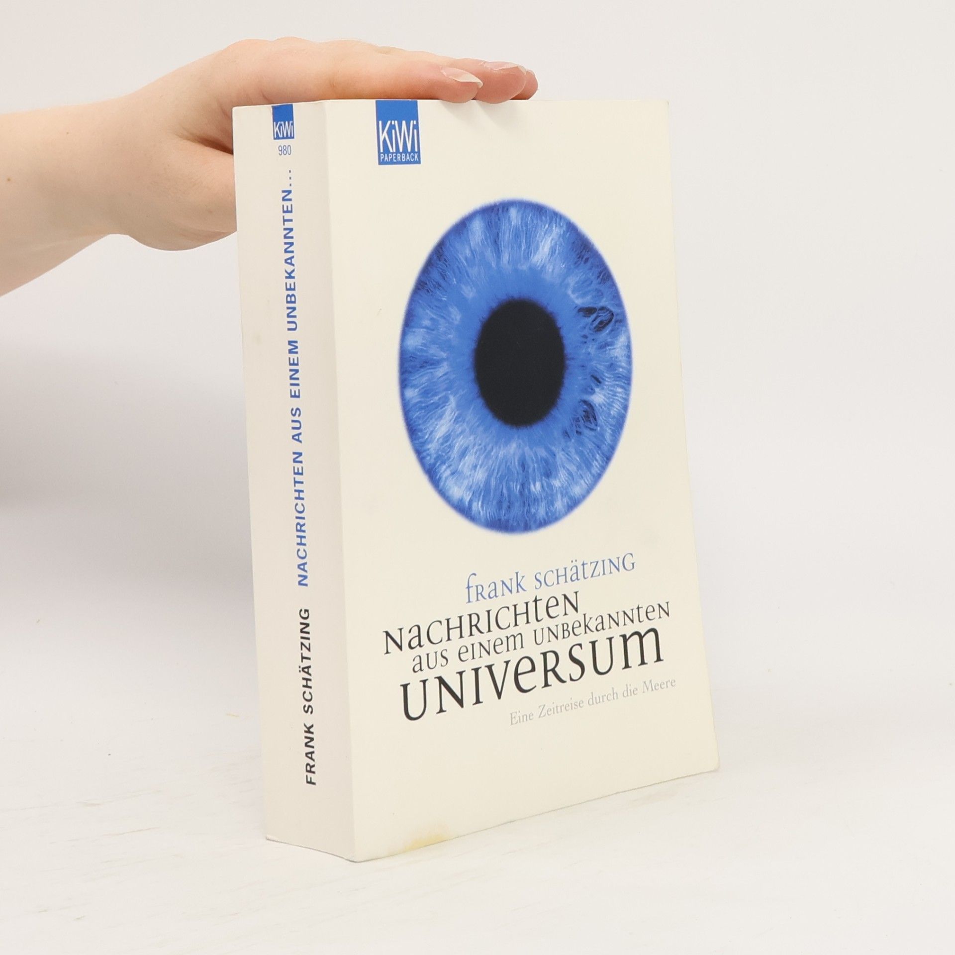 Frank Schätzing Nachrichten aus einem unbekannten Universum