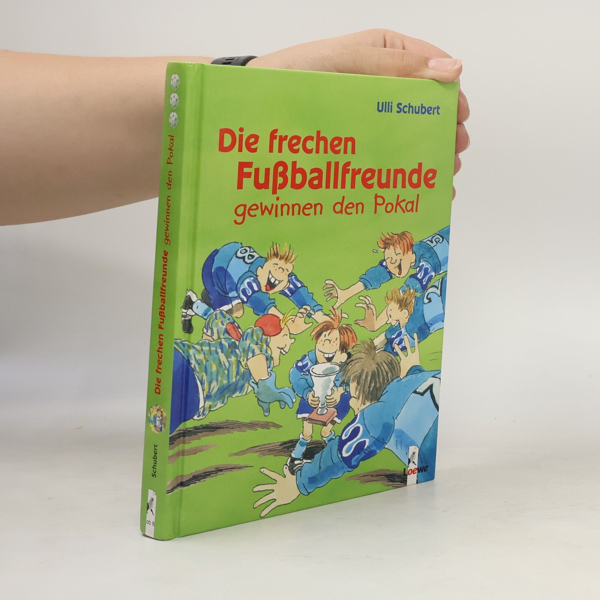 Ulli Schubert Die frechen Fussballfreunde gewinnen den Pokal