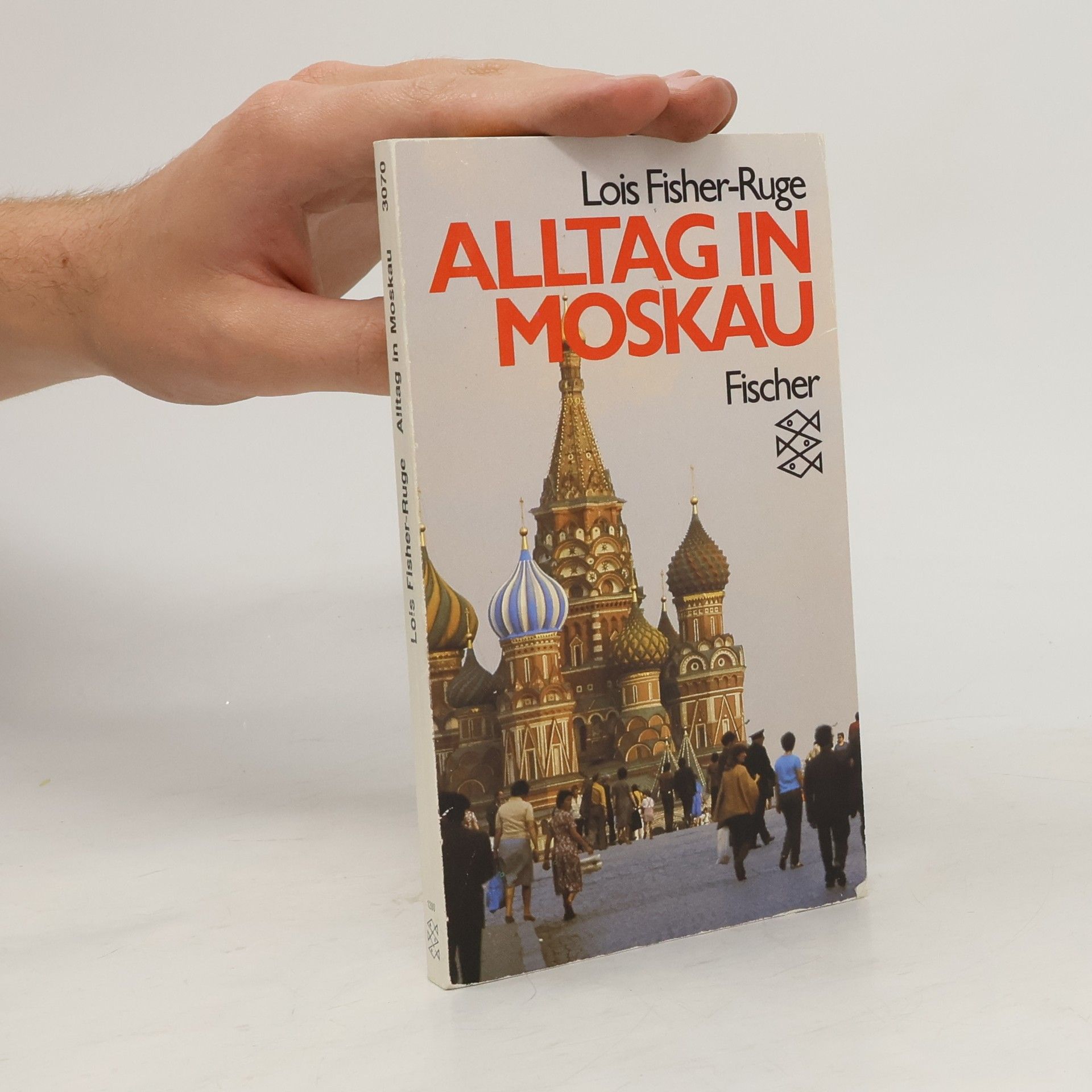 Lois Fisher-Dietzel Alltag in Moskau