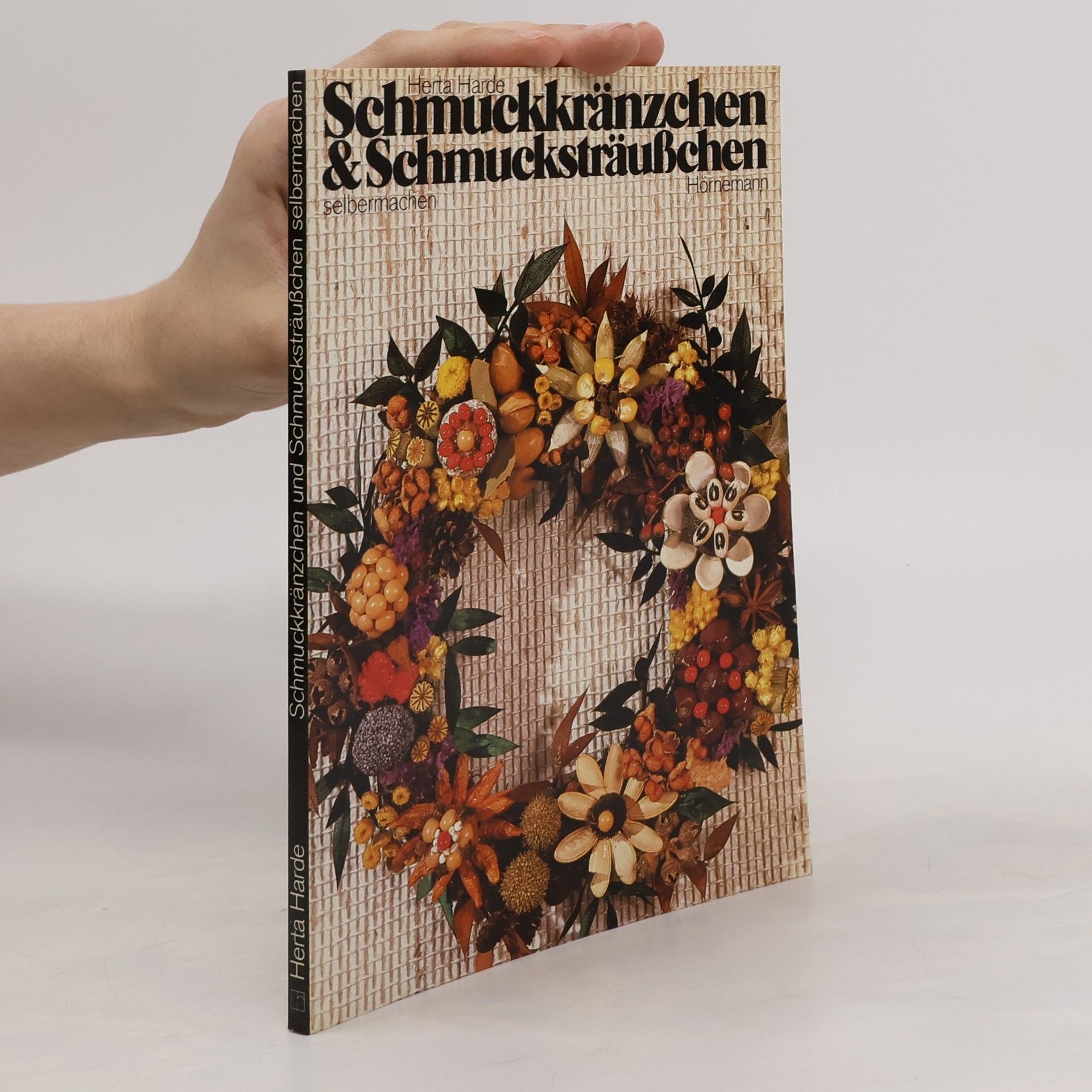 Herta Harde Schmuckkränzchen & Schmucksträußchen selbermachen