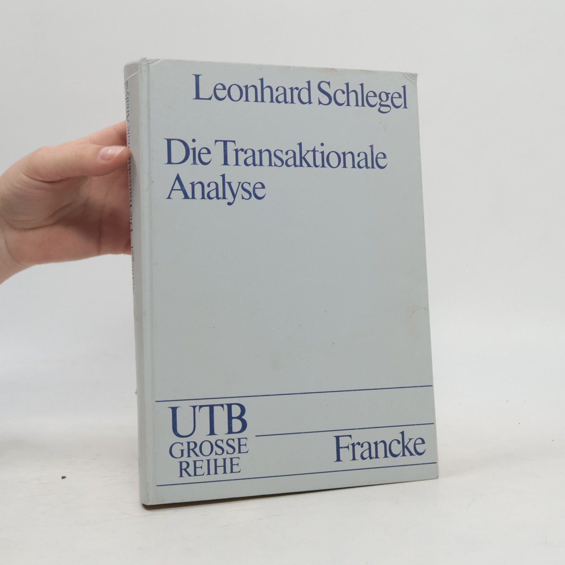 Leonhard Schlegel Die transaktionale Analyse