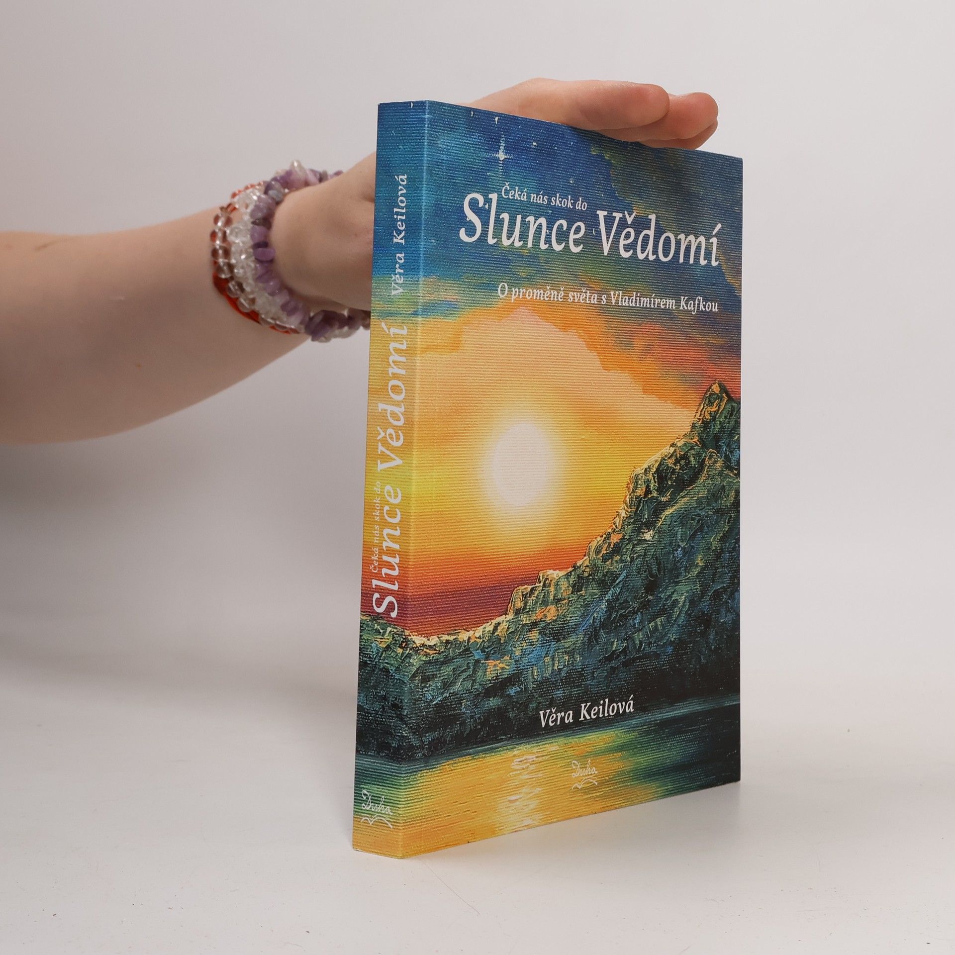 Věra Keilová Čeká nás skok do Slunce Vědomí
