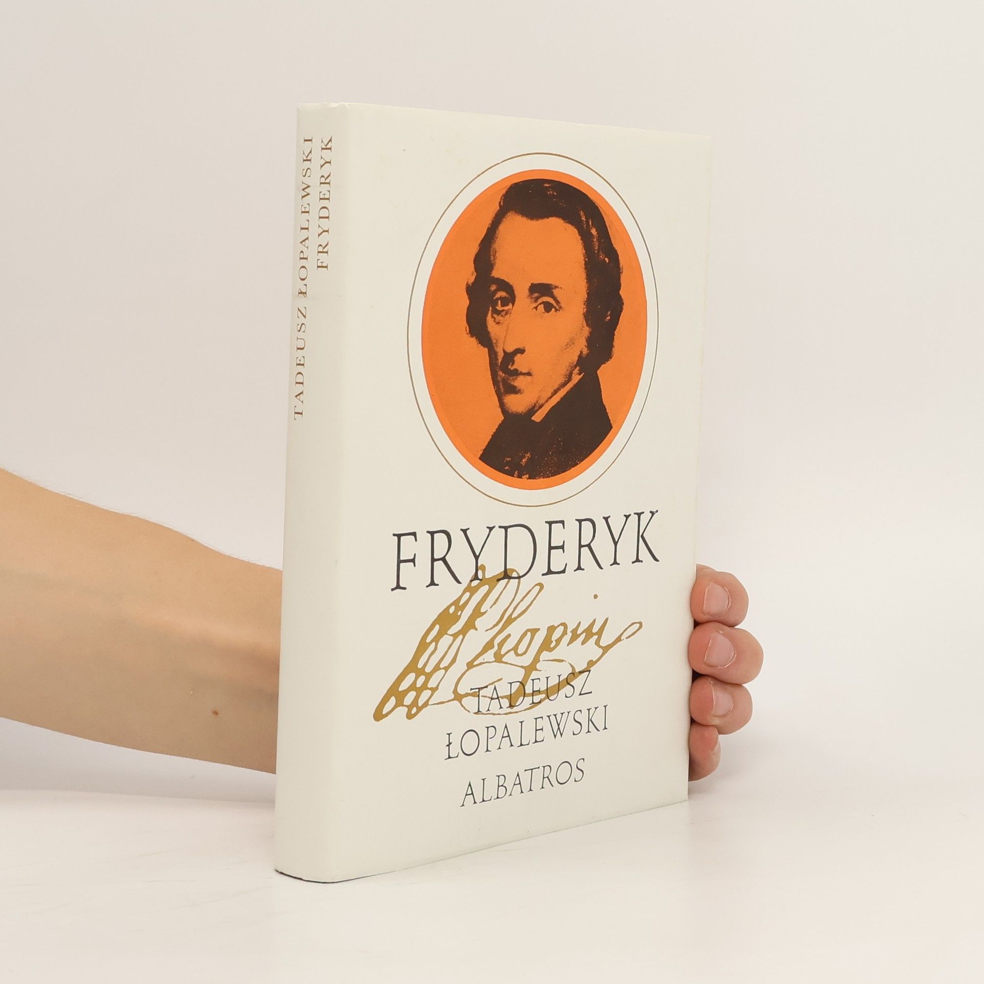 Tadeusz Lopalewski Fryderyk Chopin