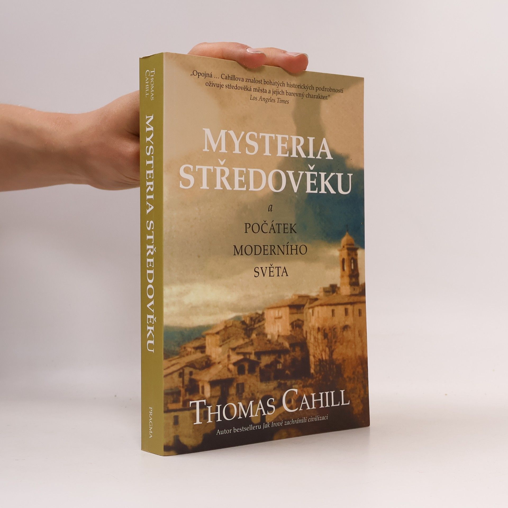 Thomas Cahill Mysteria středověku a počátky moderního světa