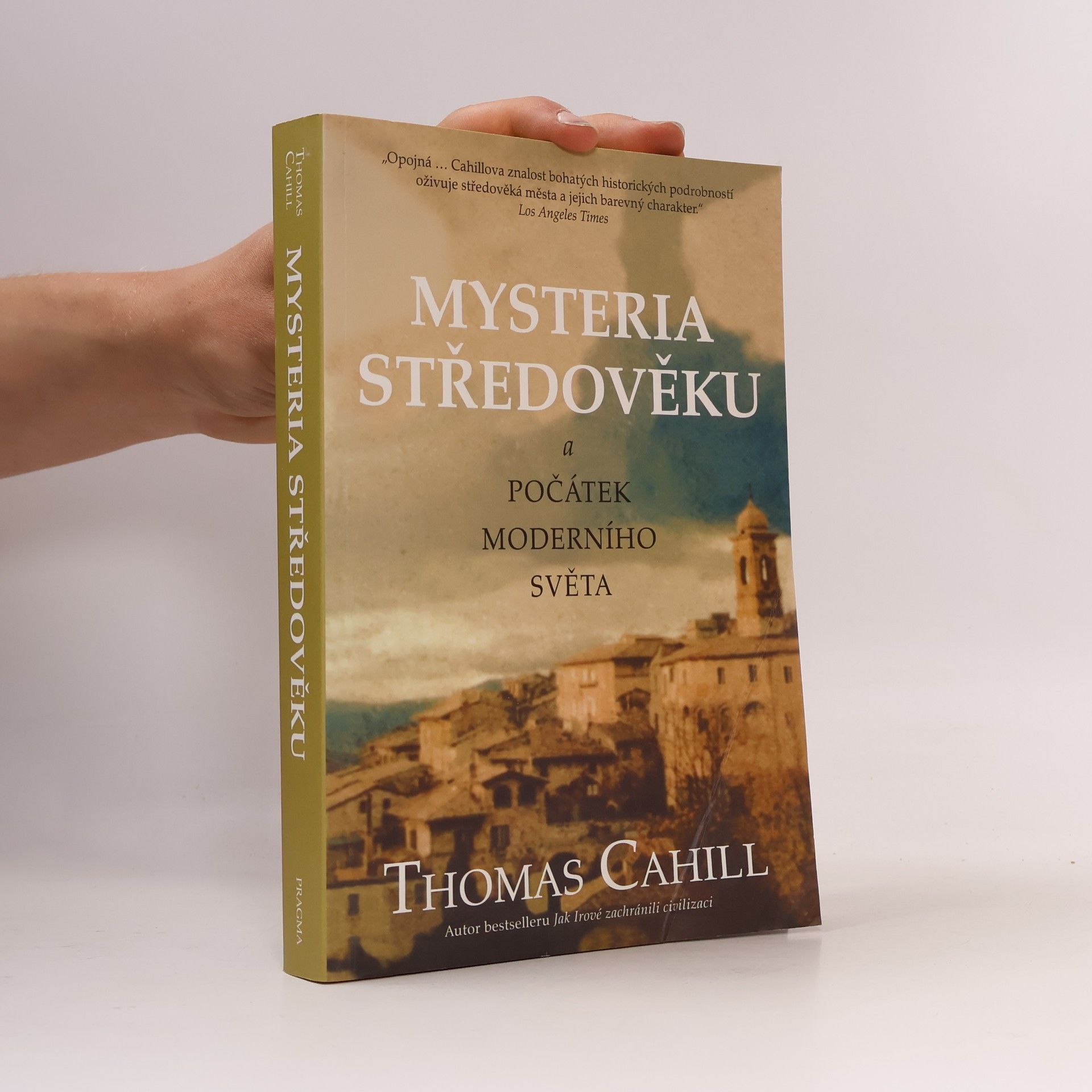 Thomas Cahill Mysteria středověku a počátky moderního světa