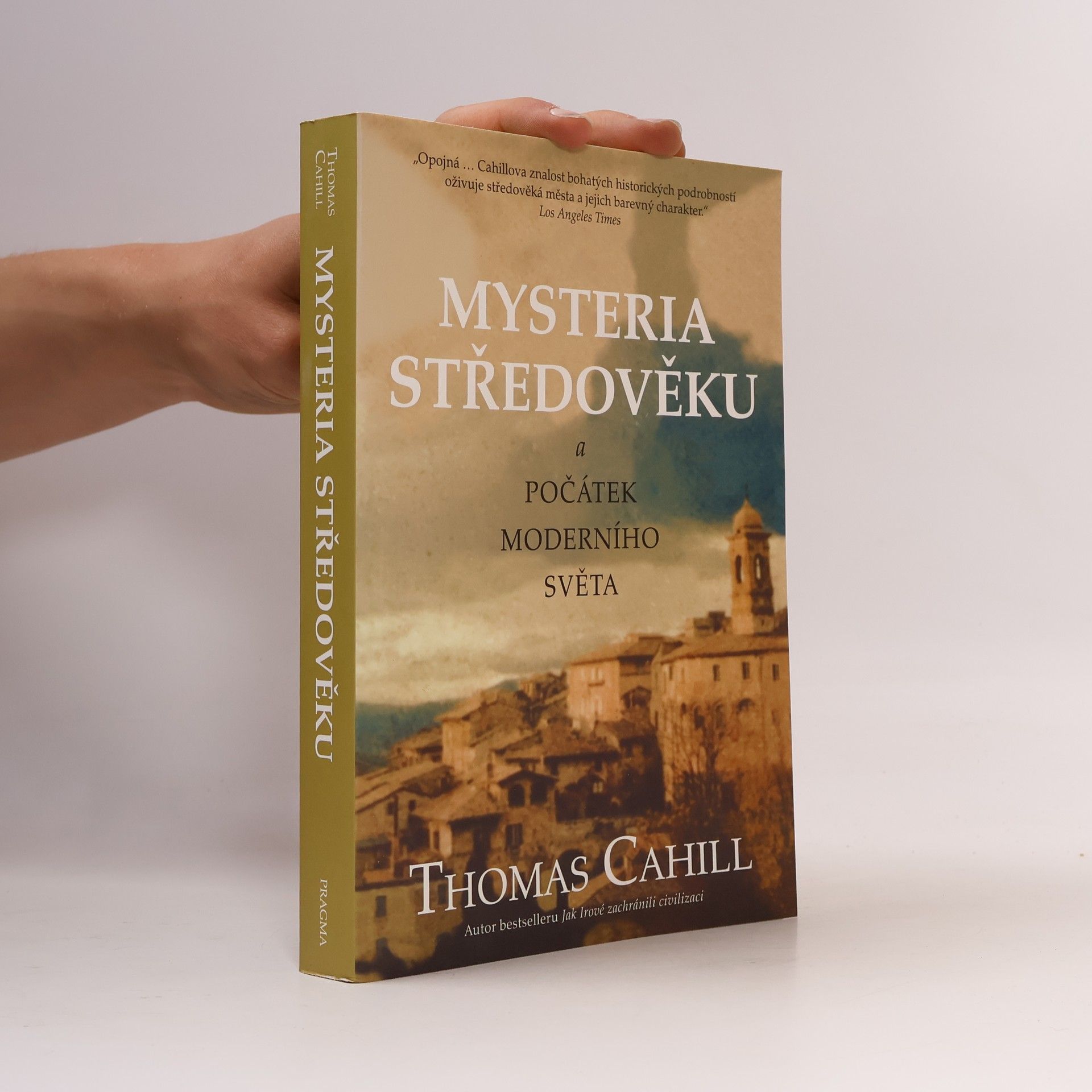 Thomas Cahill Mysteria středověku a počátky moderního světa