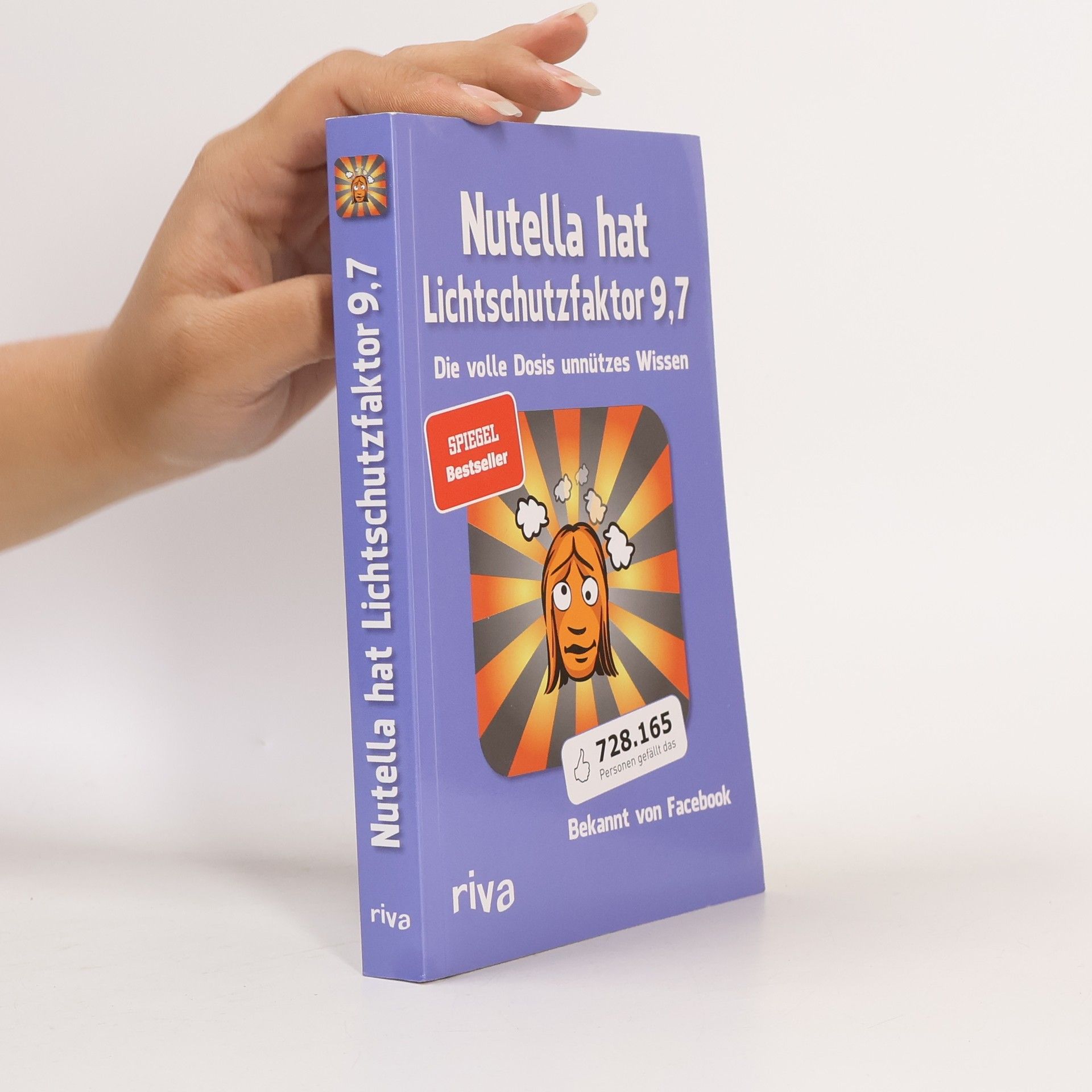 Autorenkollektiv Nutella hat Lichtschutzfaktor 9,7: Die volle Dosis unnützes Wissen