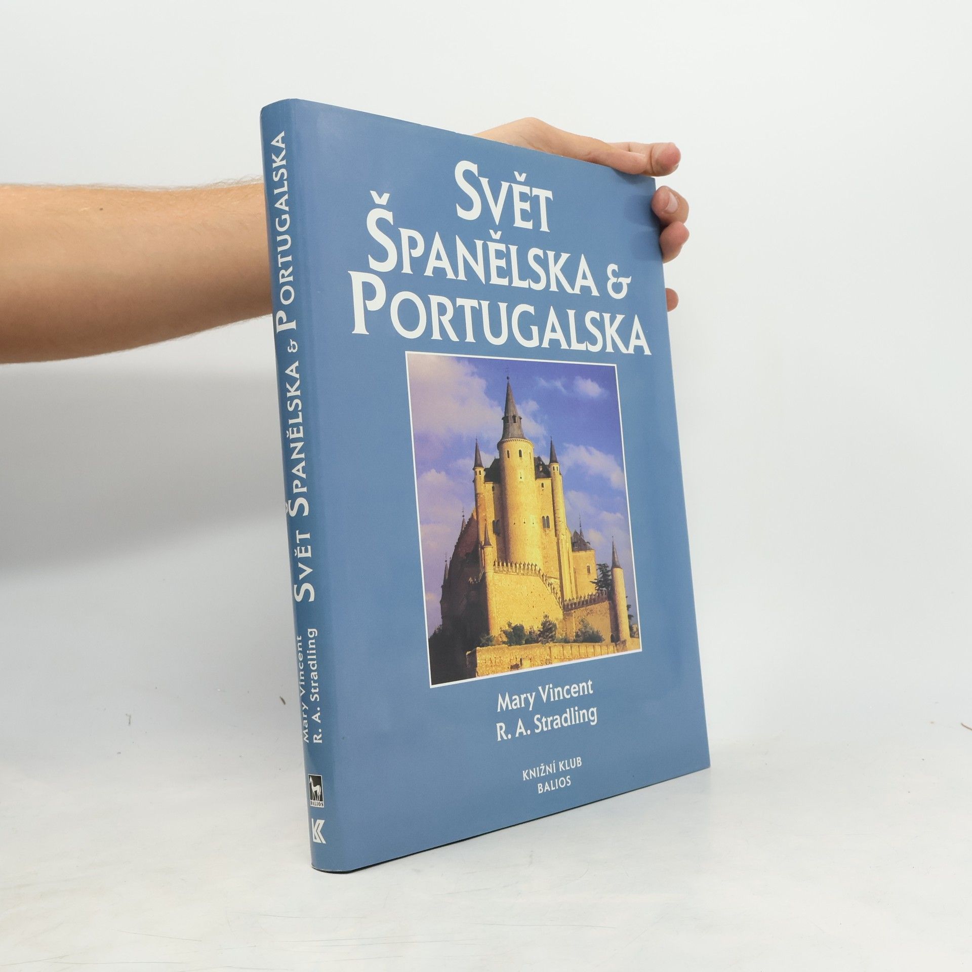 Robert A. Stradling Svět Španělska a Portugalska
