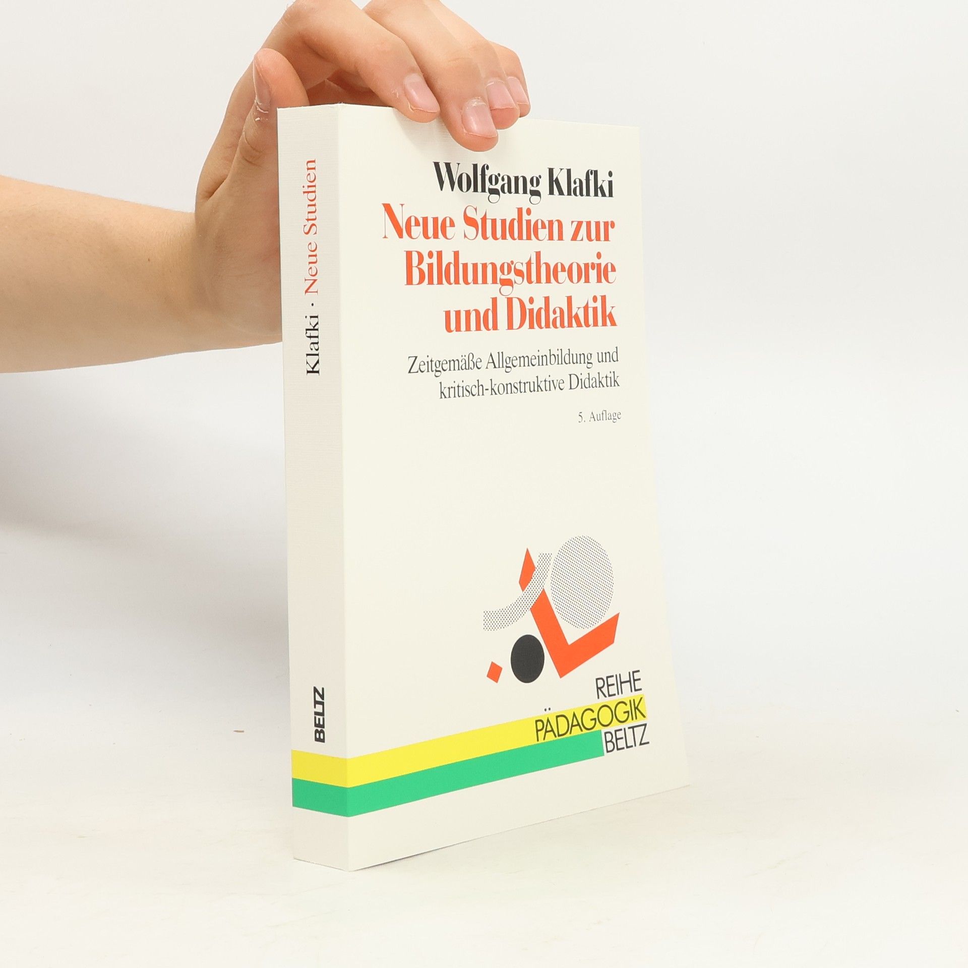 Wolfgang Klafki Neue Studien zur Bildungstheorie und Didaktik
