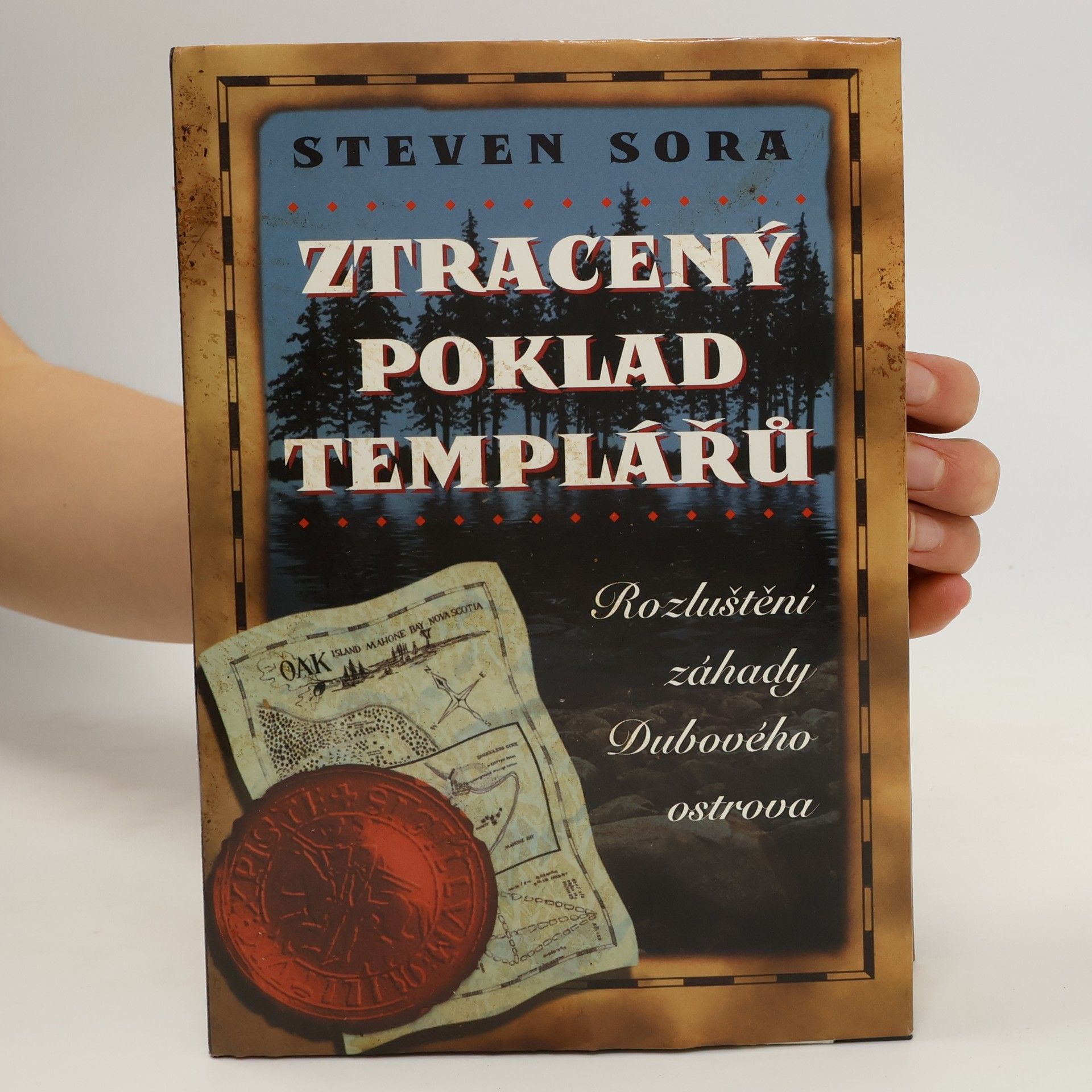 Steven Sora Ztracený poklad templářů. Rozluštění záhady Dubového ostrova
