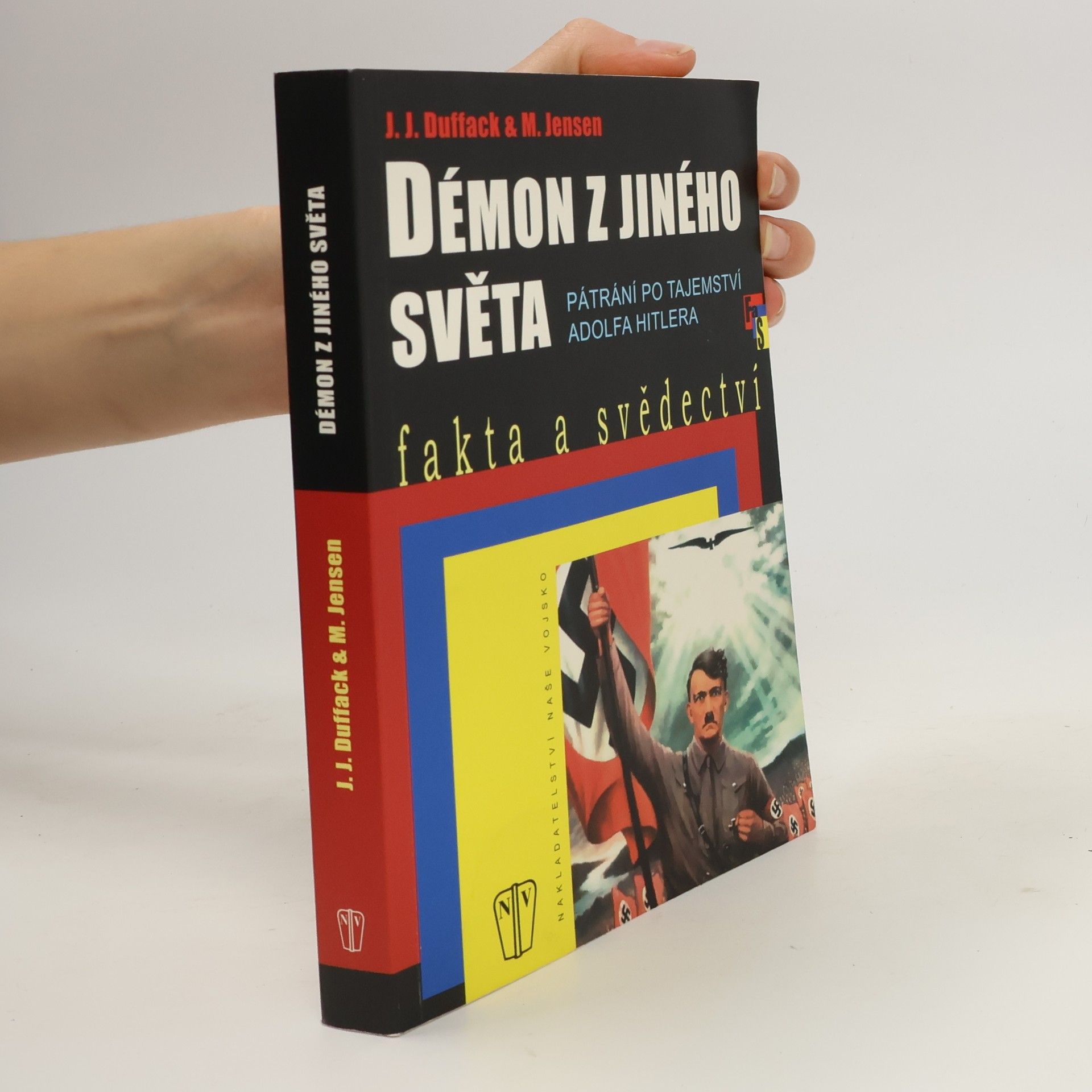 J. J. Duffack Démon z jiného světa. Pátrání po tajemství Adolfa Hitlera