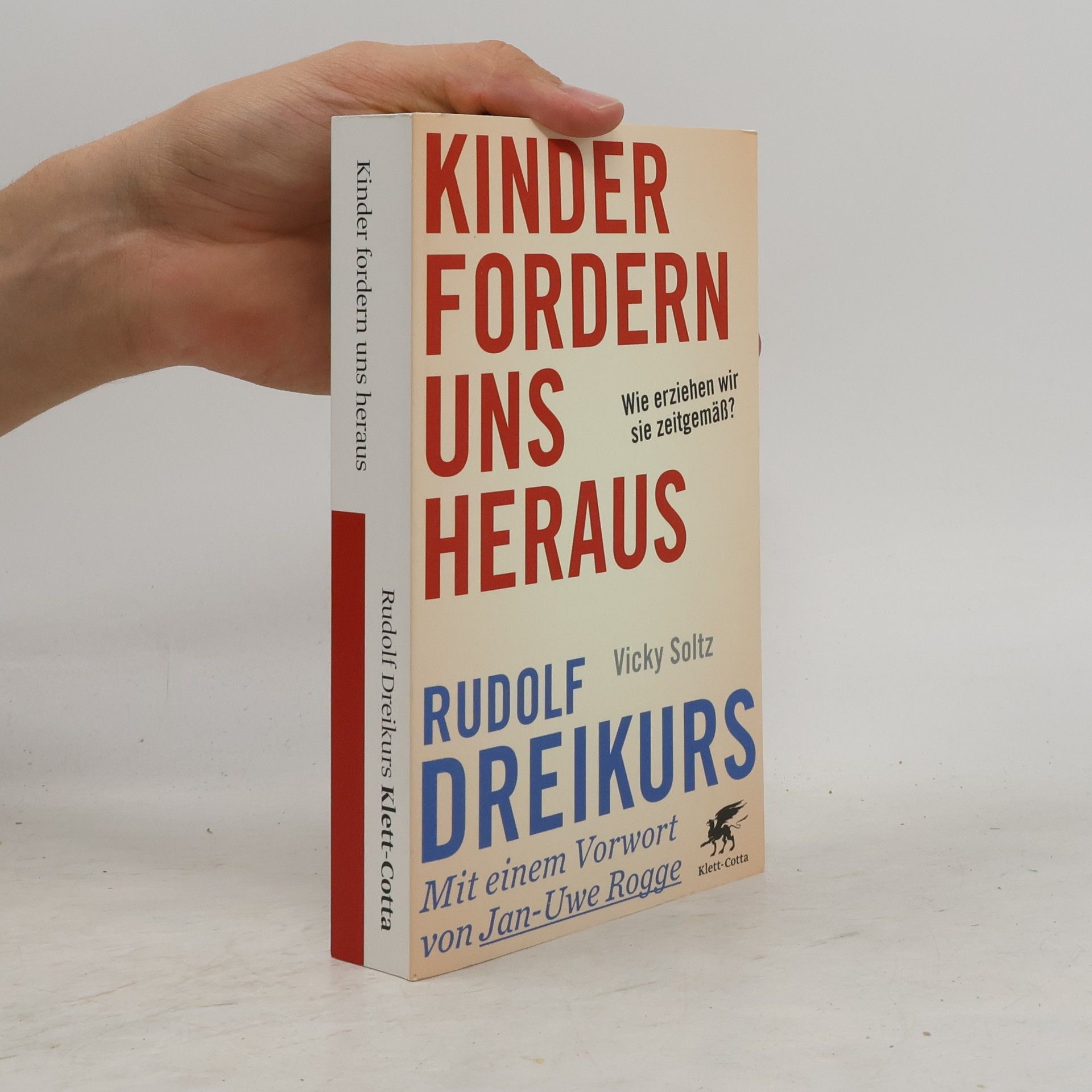Rudolf Dreikurs Kinder fordern uns heraus