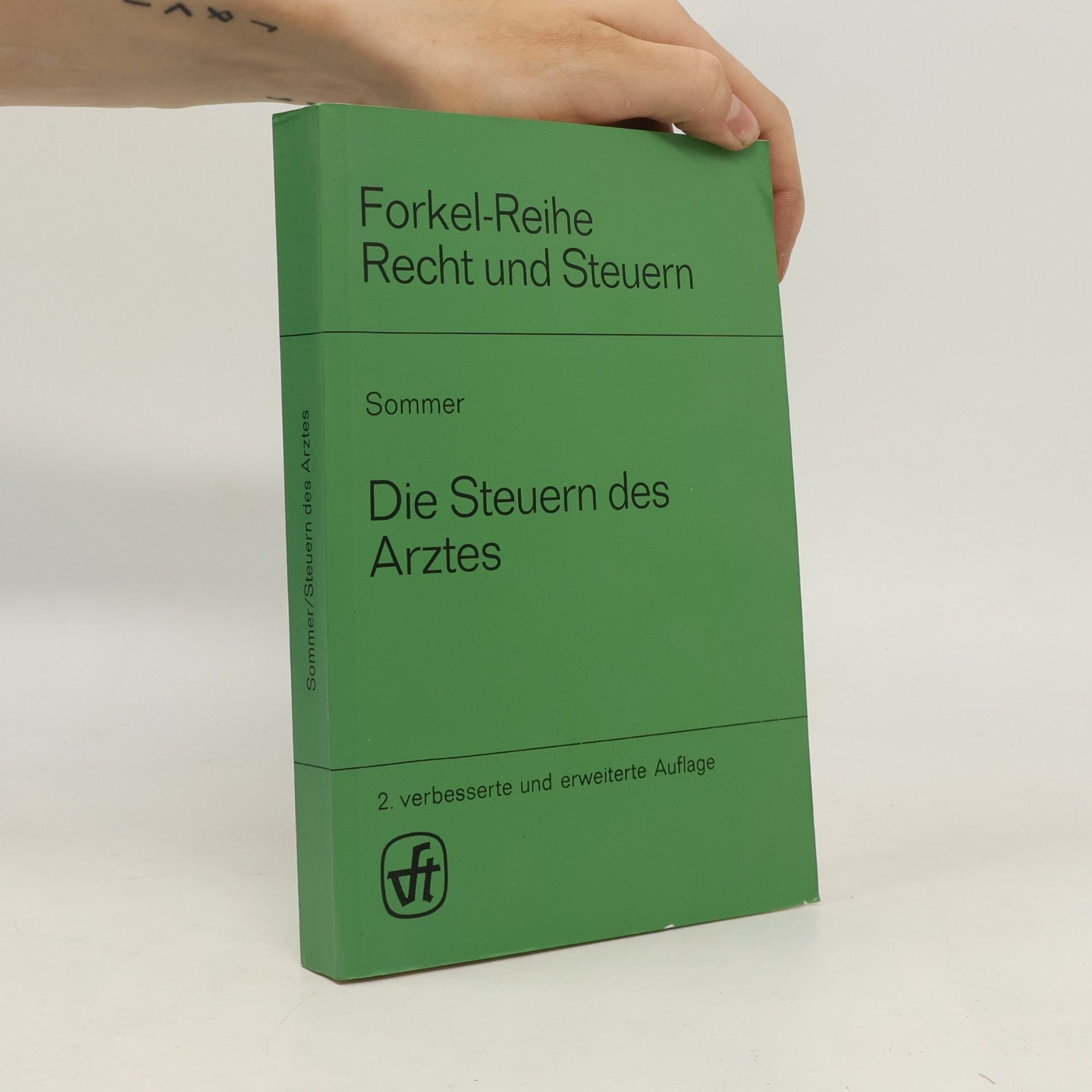 Christoph Sommer Forkel-Reihe Recht und Steuern: Die Steuern des Arztes