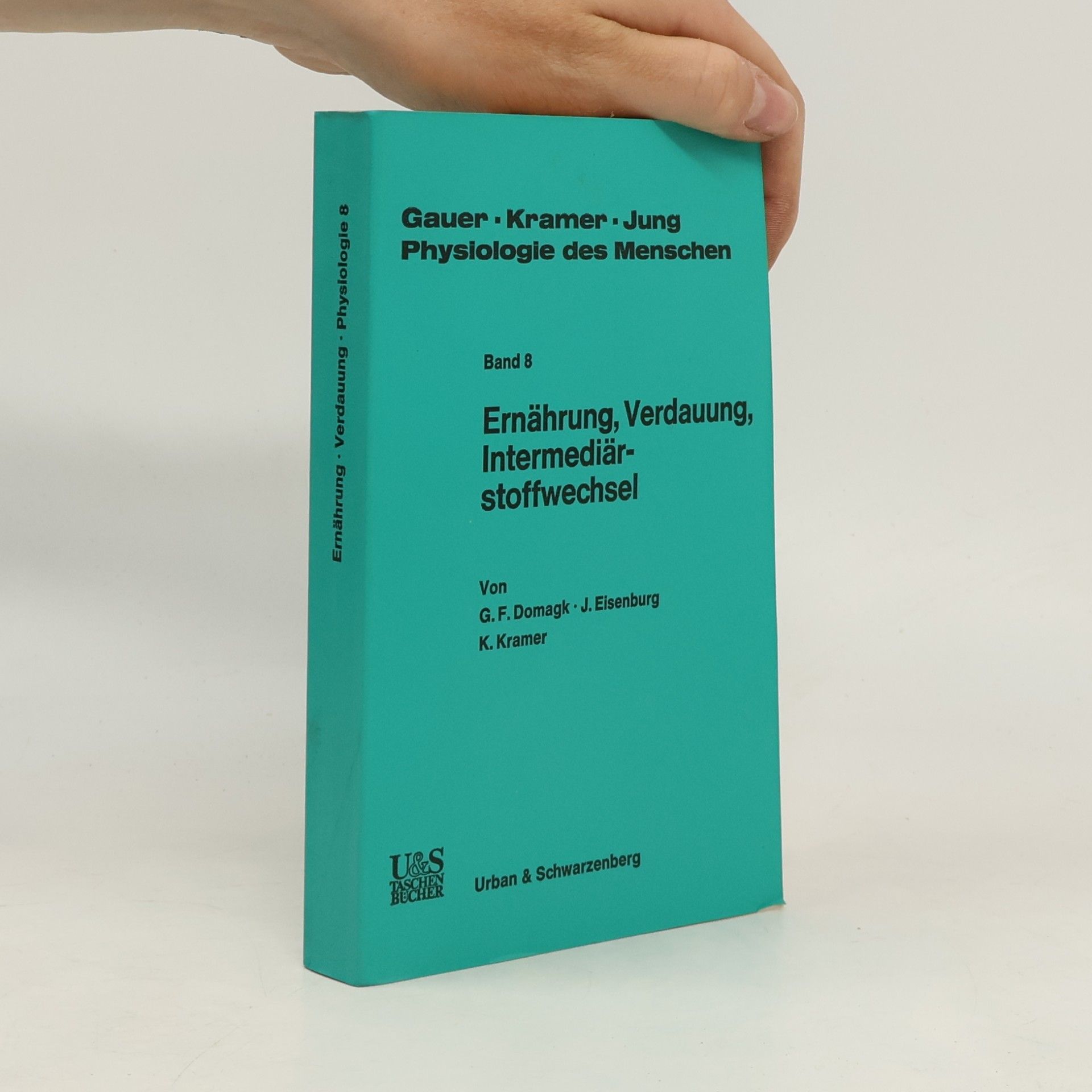 O. H. Gauer Physiologie des Menschen - 8: Ernährung, Verdauung, Intermediärstoffwechsel