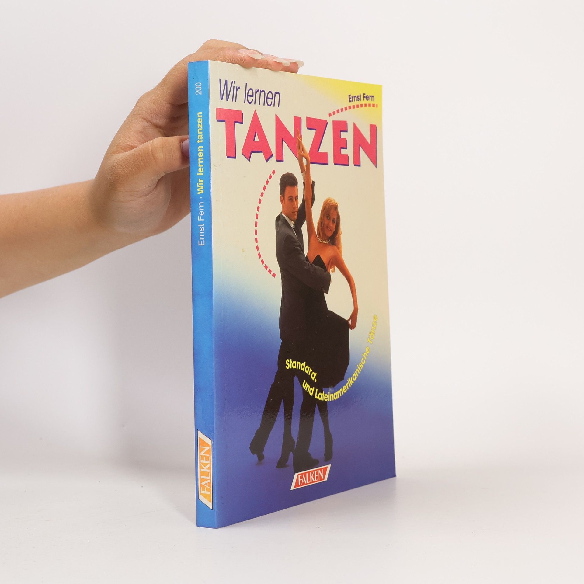 Ernst Fern Wir lernen tanzen: Standard-und lateinamerikanische Tänze