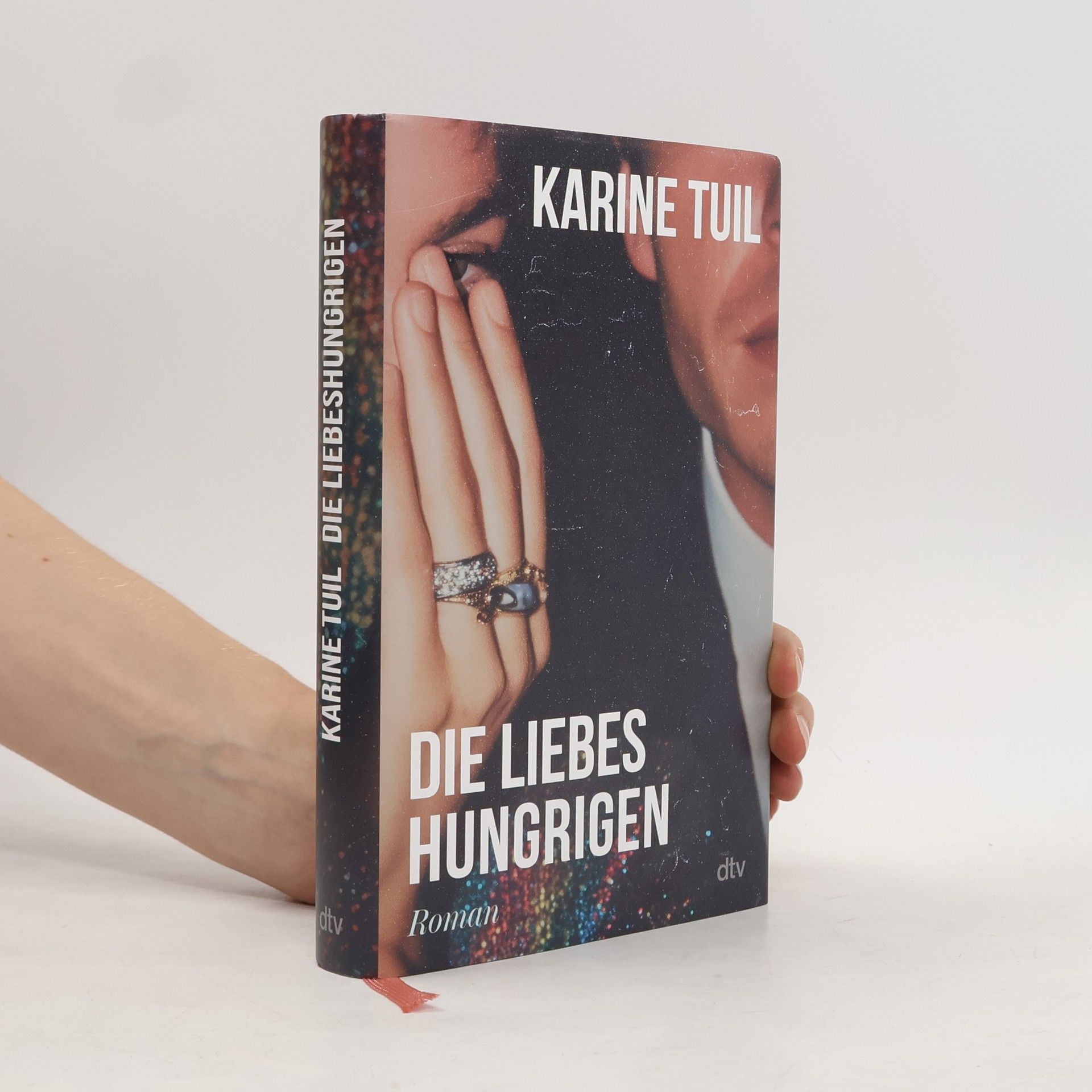 Karine Tuil Die Liebeshungrigen