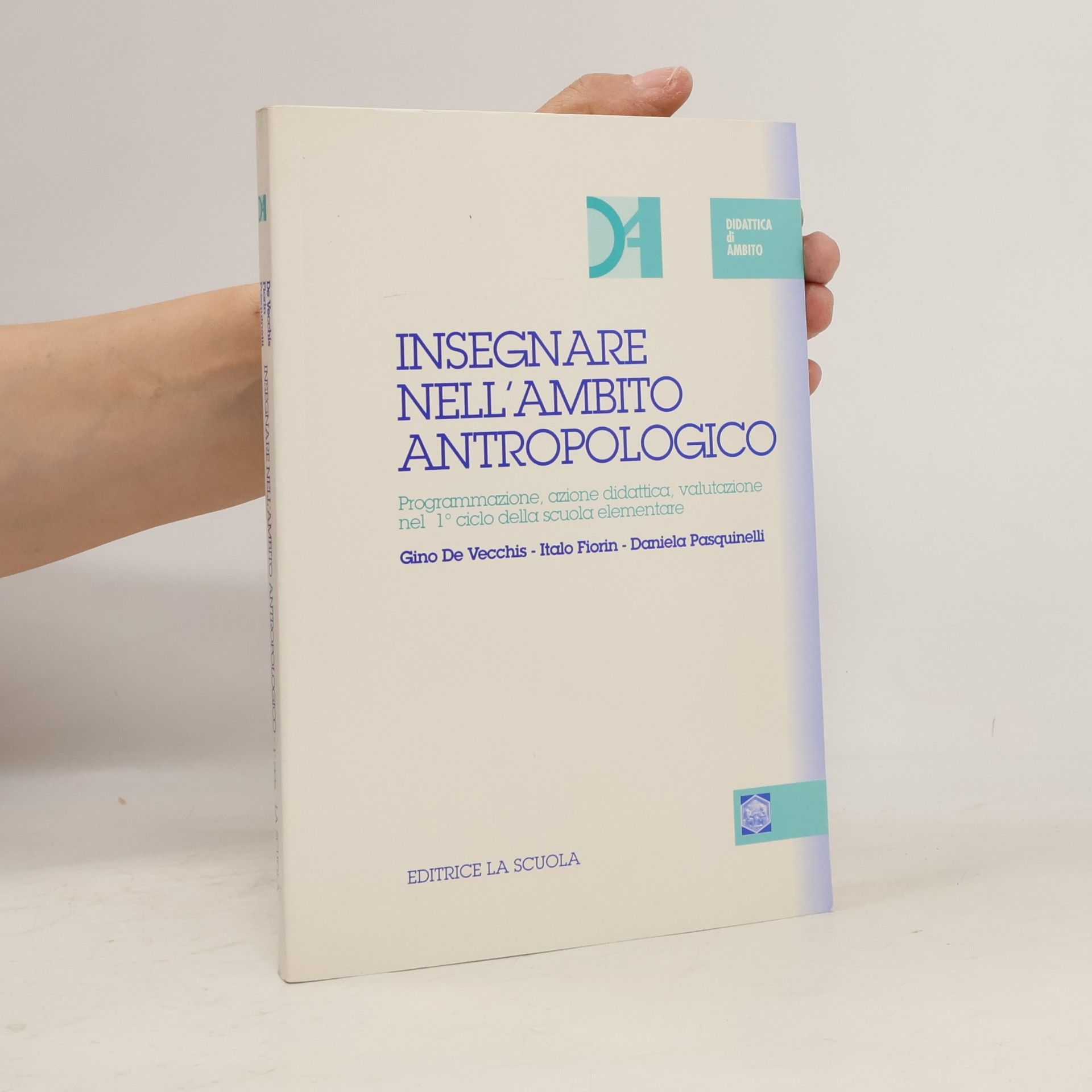Italo Fiorin Didattica di Ambito: Insegnare nell'ambito antropologico