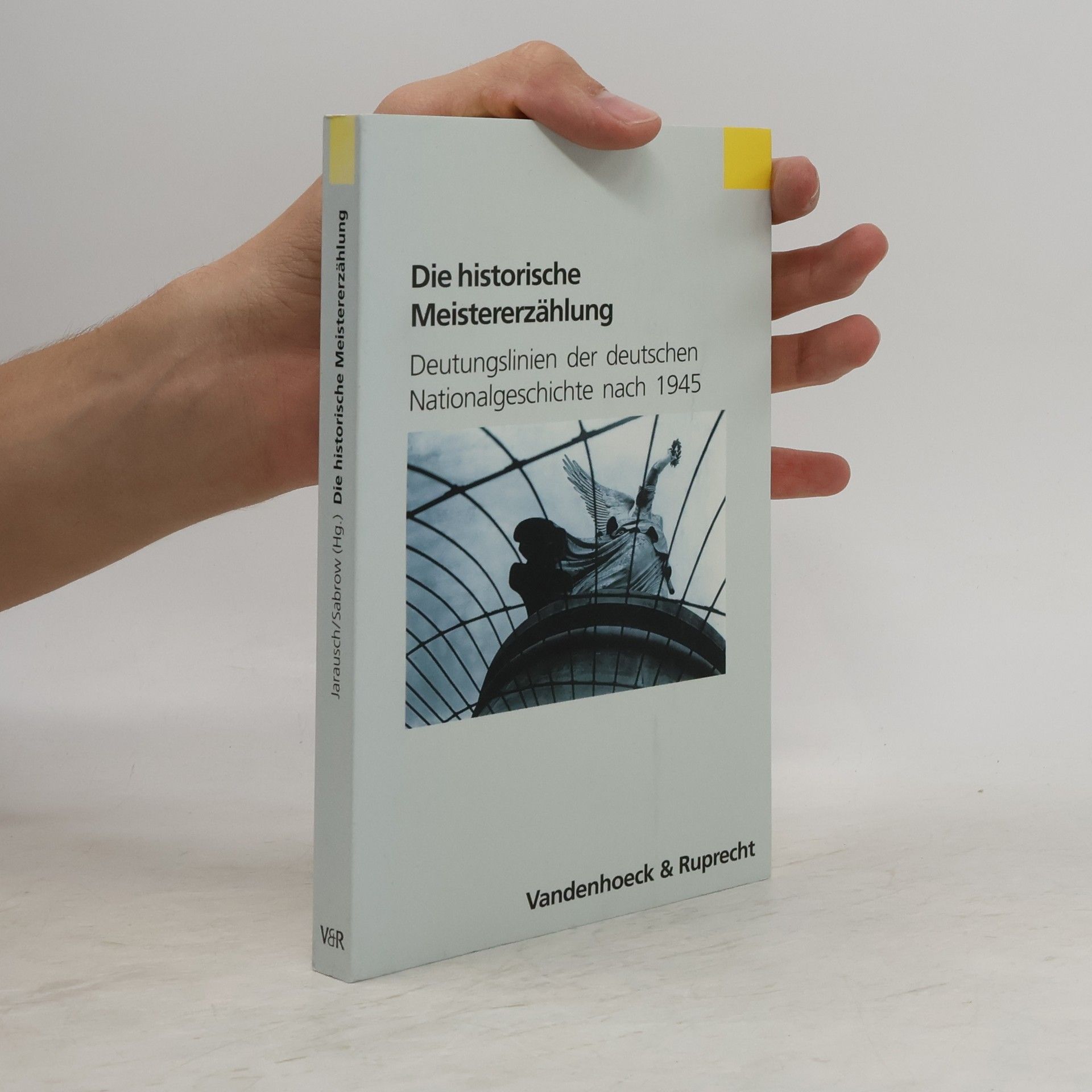 Martin Sabrow Die historische Meistererzählung