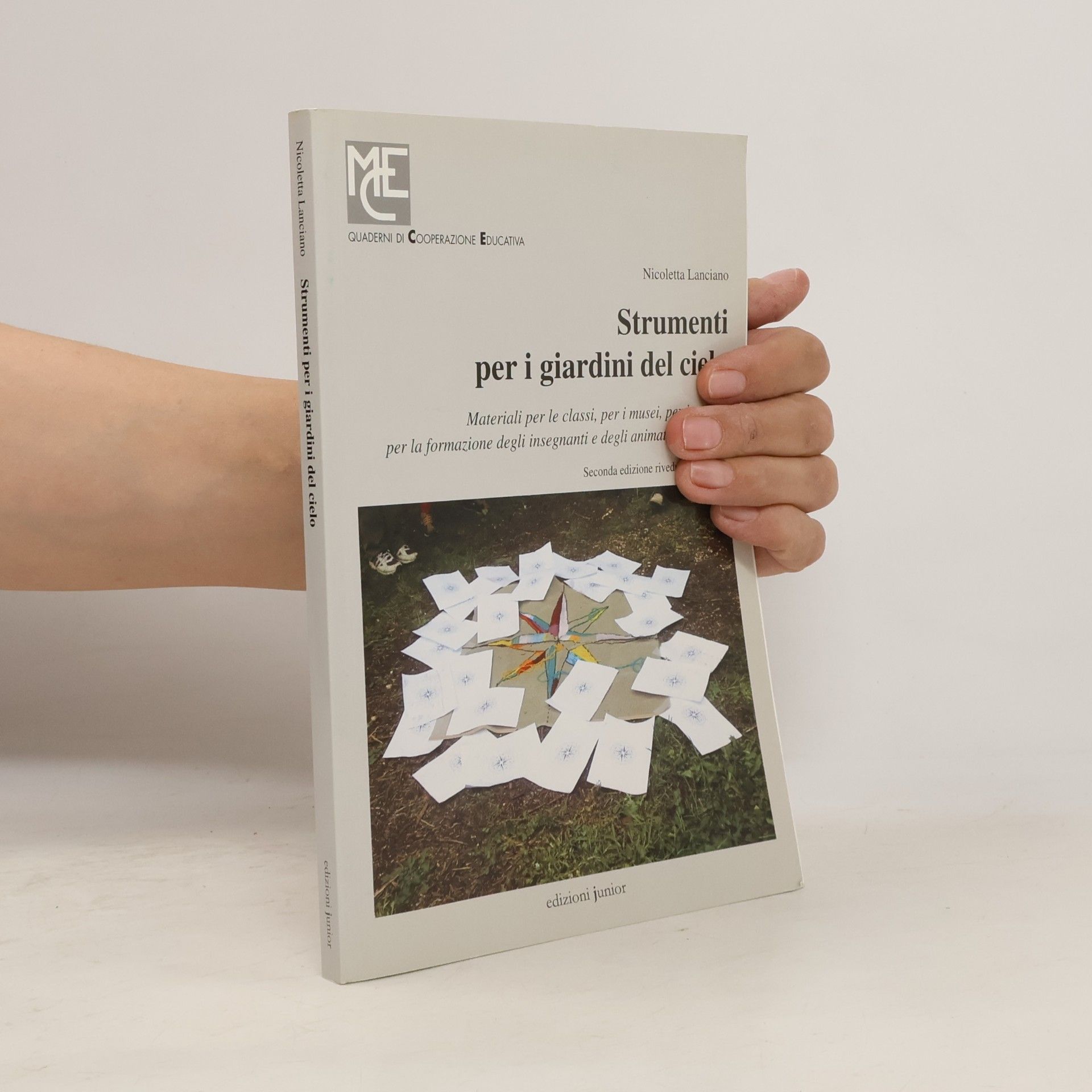 Nicoletta Lanciano Quaderni di cooperazione educativa: Strumenti per i giardini del cielo
