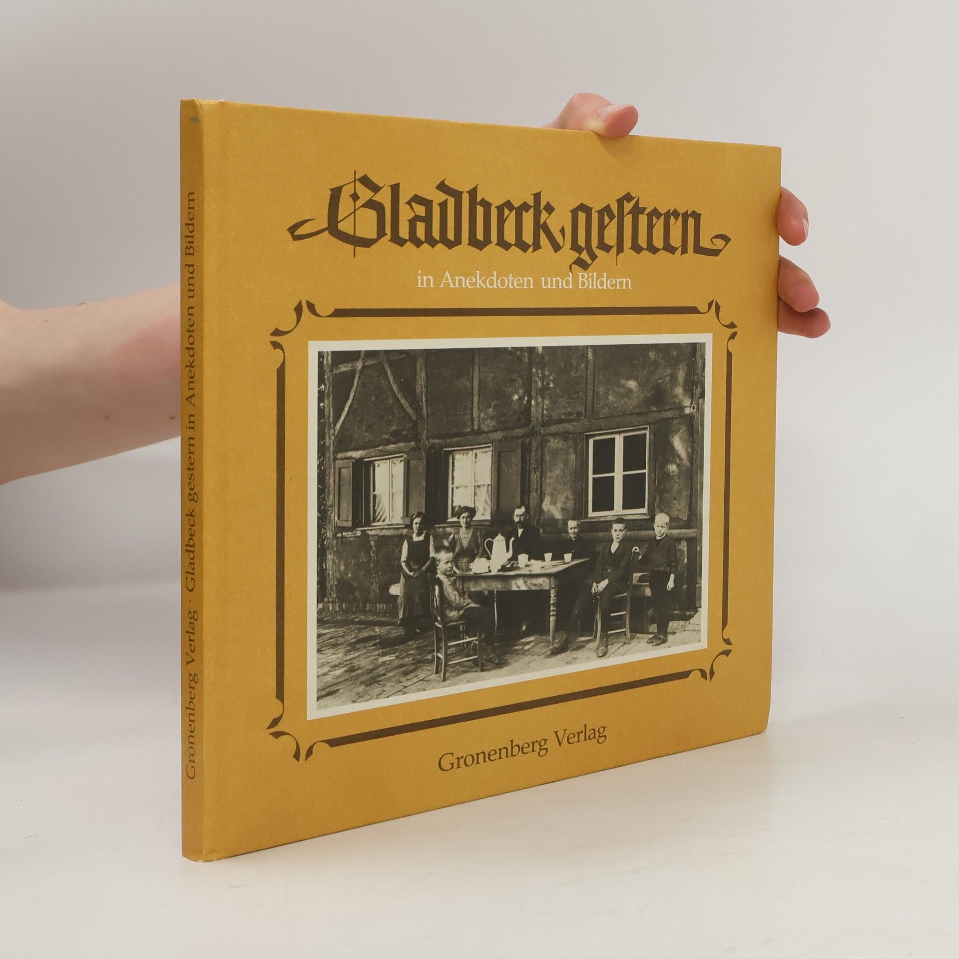 Autorenkollektiv Gladbeck gestern in Anekdoten und Bildern