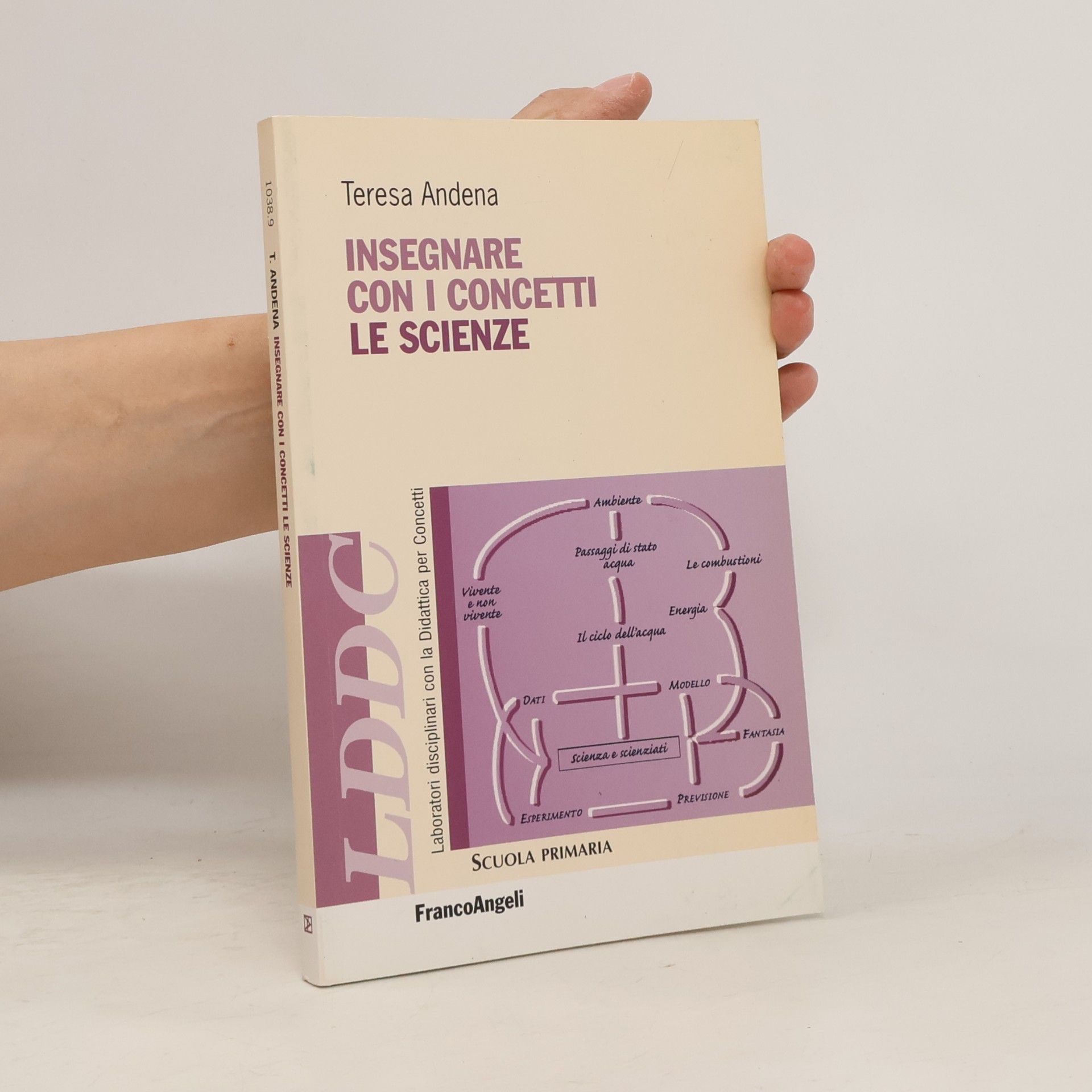 Teresa Andena Laboratori Disciplinari con la Didattica per Concetti: Insegnare con i concetti le scienze