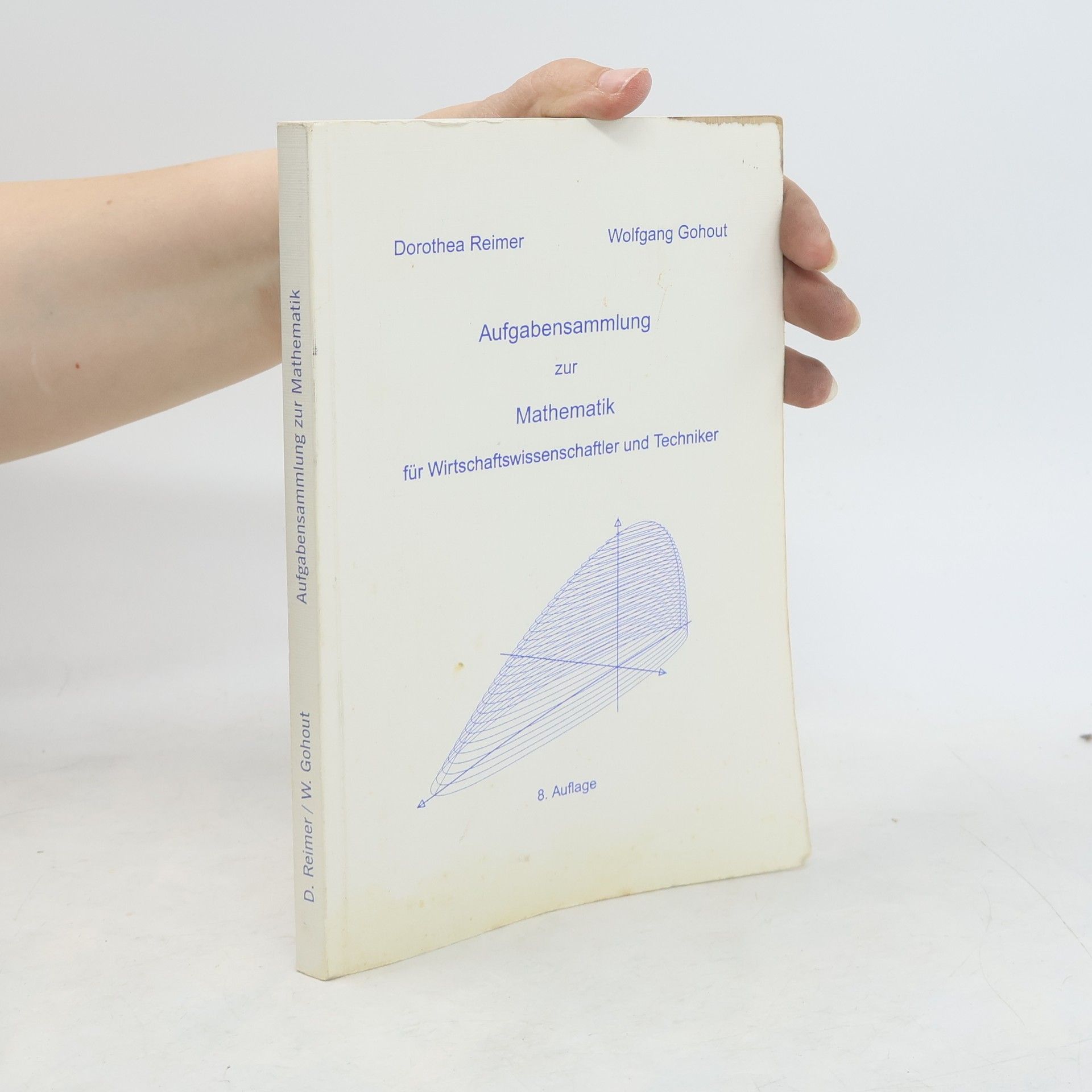 Aufgabensammlung zur Mathematik für Wirtschaftswissenschaftler und Techniker