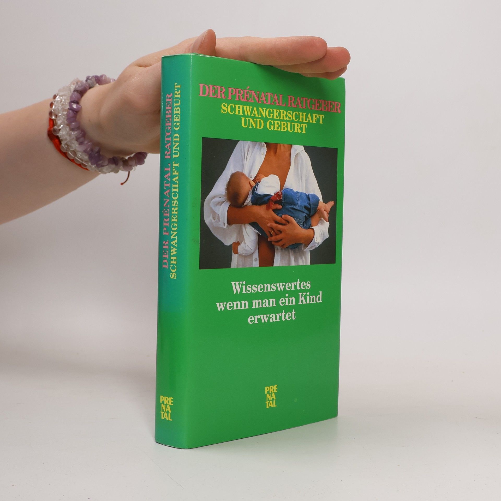 Autorenkollektiv Schwangerschaft und Geburt. Wissenswertes wenn man ein Kind erwartet